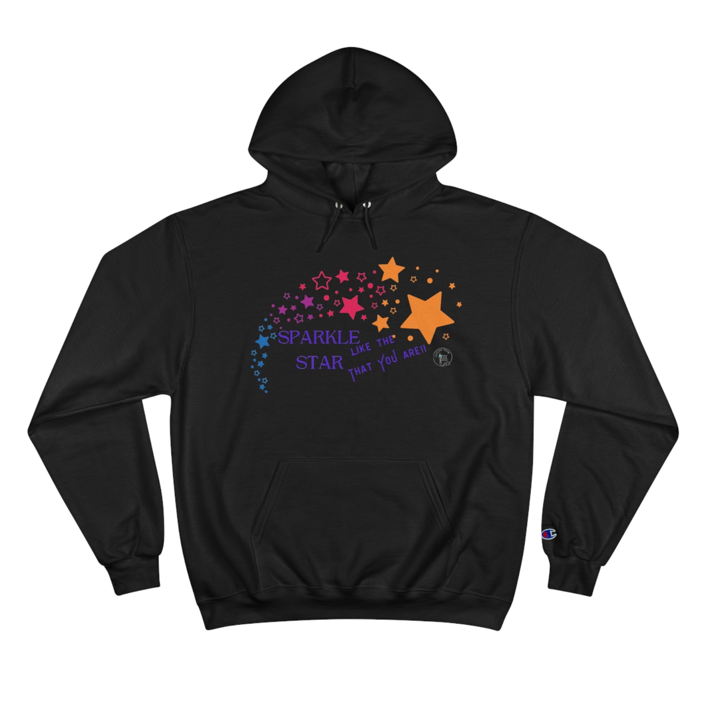 ‘Sparkle like the Star that you are!!’   Champion Hoodie