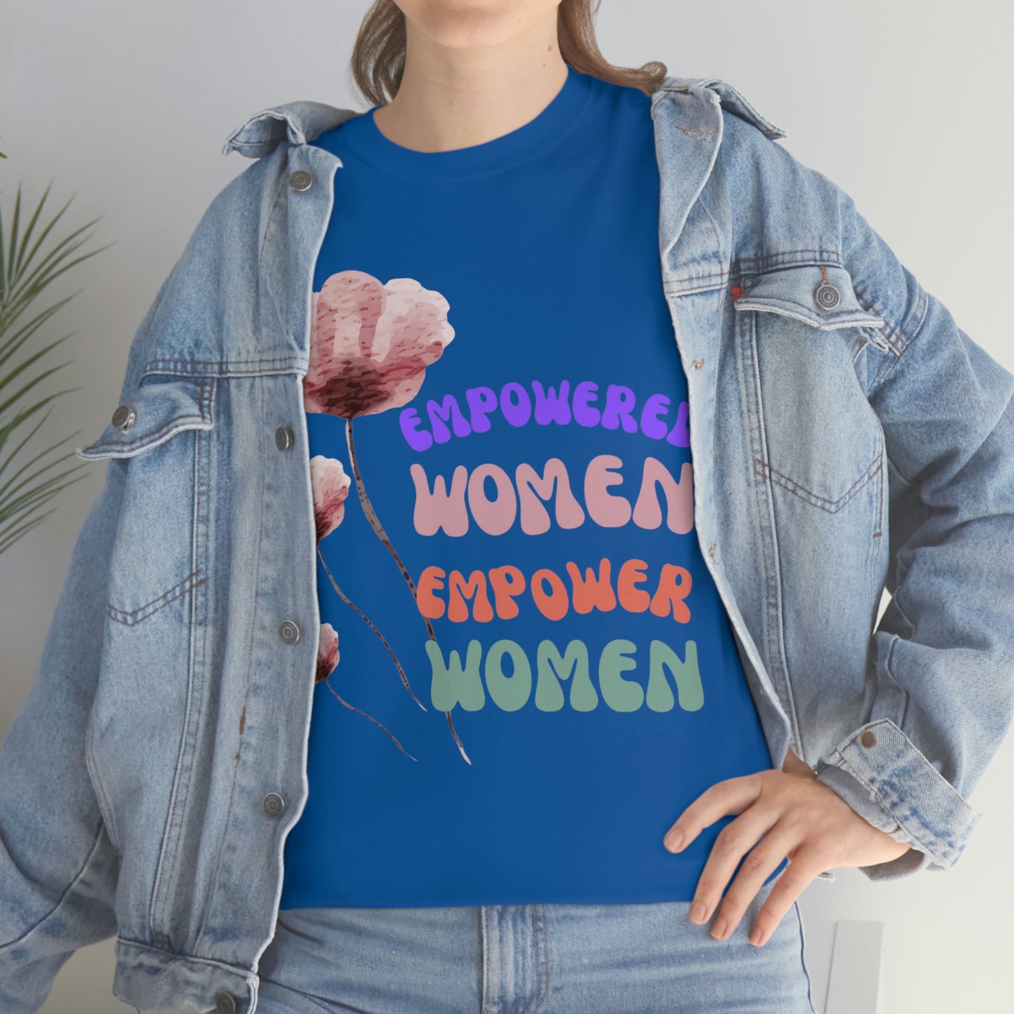 ‘Empowered women empower women’   Unisex Heavy Cotton Tee