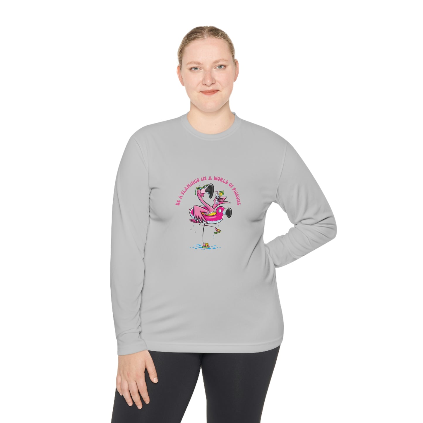 ‘Be A flamingo in a world of pigeons’  Unisex Lightweight Long Sleeve Tee