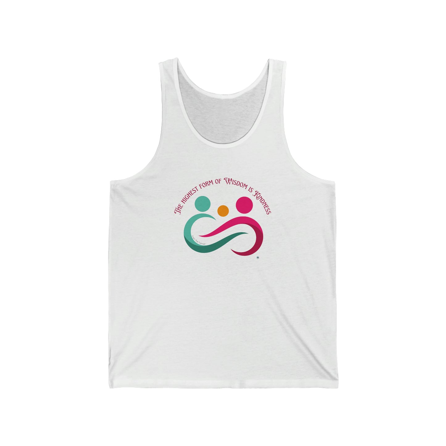 ‘The highest form of Wisdom is Kindness’  Unisex Jersey Tank