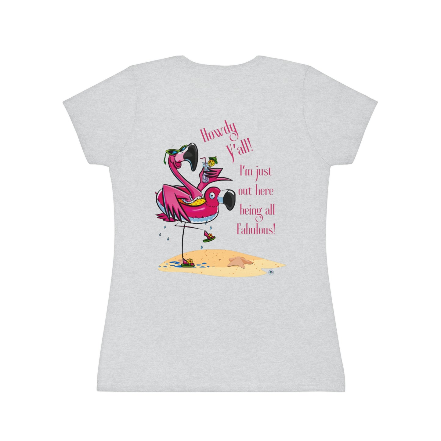 ‘Howdy Y’all! I’m just out here being all fabulous!’ Printed Front & Back.  Iconic T-Shirt