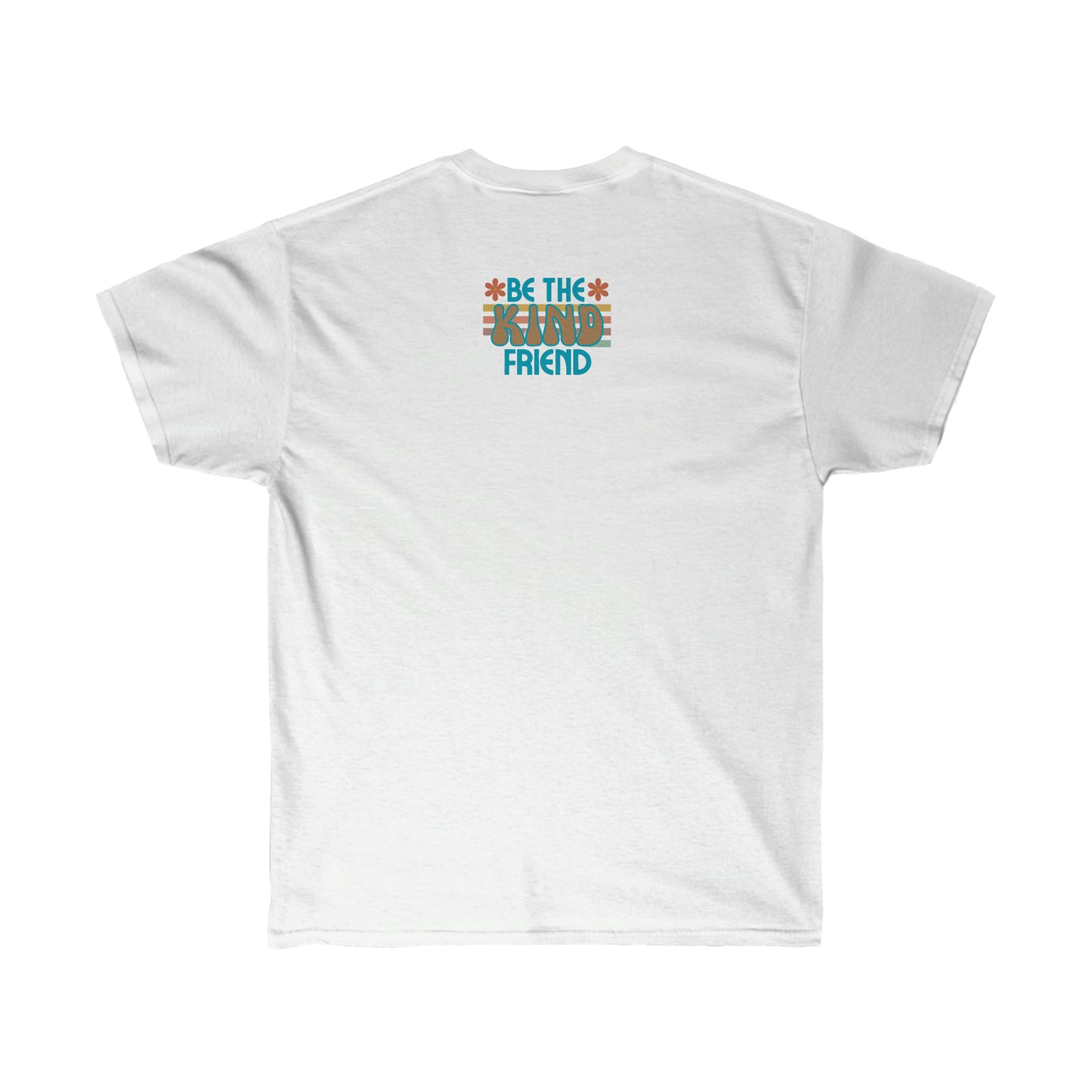 Camiseta de ultra algodón unisex 'Be The Kind Friend'