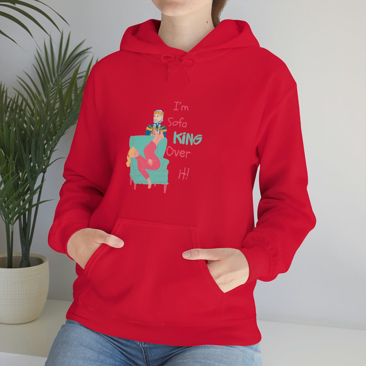 ‘I’m sofa king over it!’  Unisex Heavy Blend™ Hooded Sweatshirt