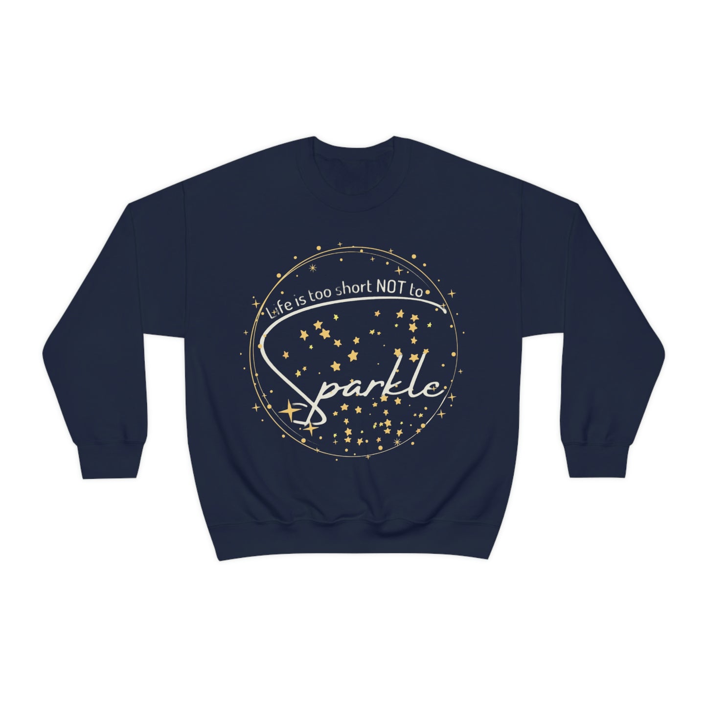 ‘Life is too short NOT to Sparkle’  Unisex Heavy Blend™ Crewneck Sweatshirt