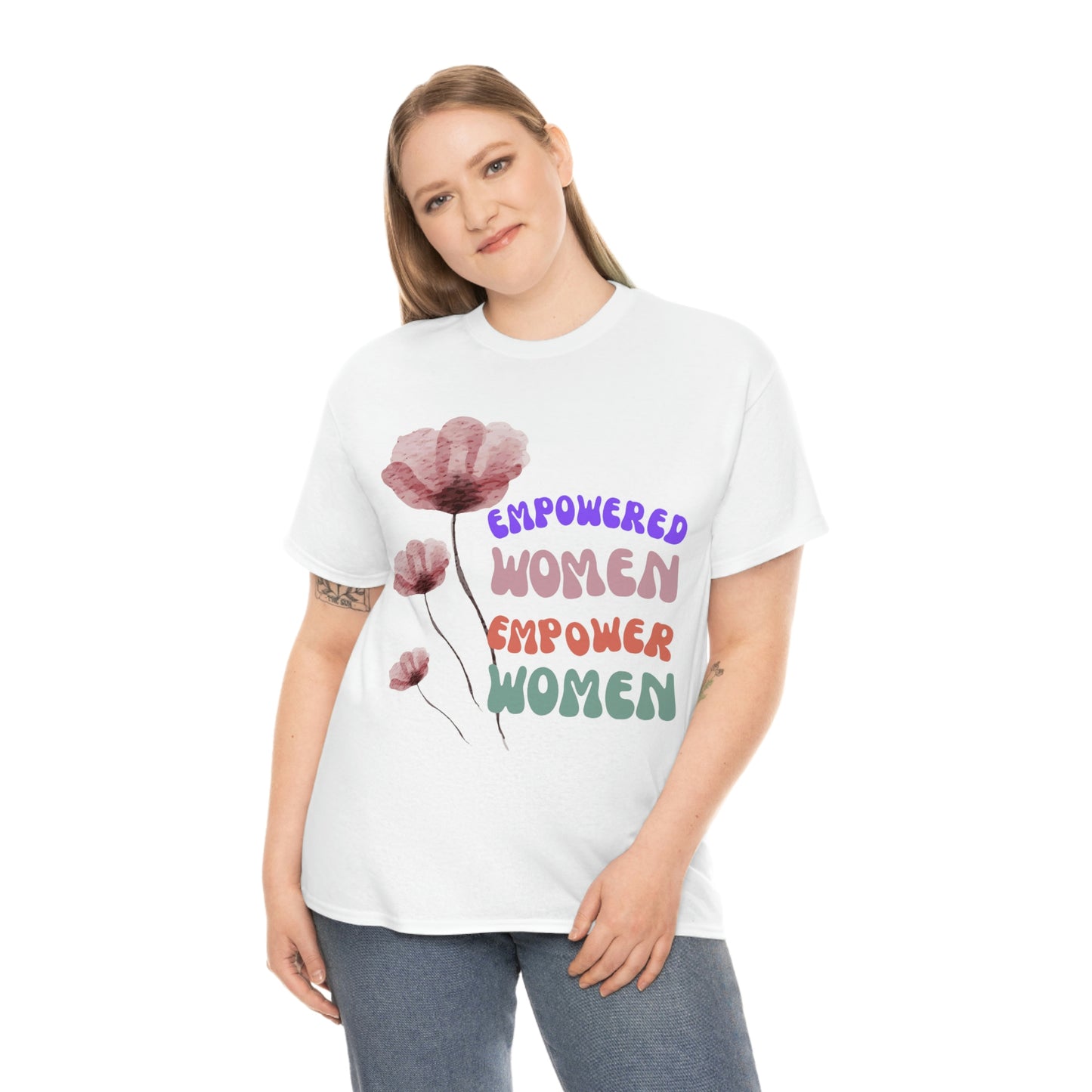 ‘Empowered women empower women’   Unisex Heavy Cotton Tee