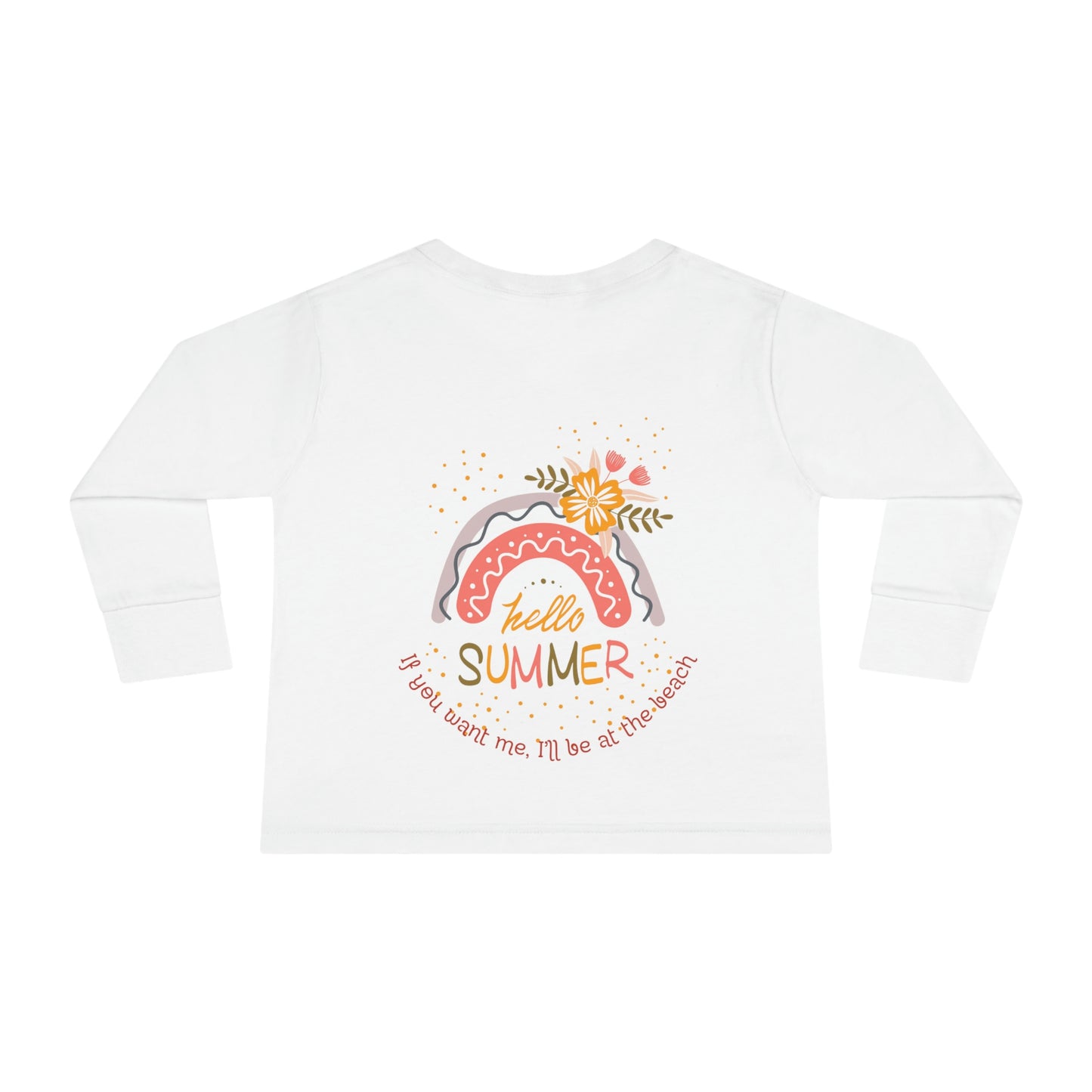 ‘If you want me, I’ll be at the beach’ Printed Front & Back. Toddler Long Sleeve Tee