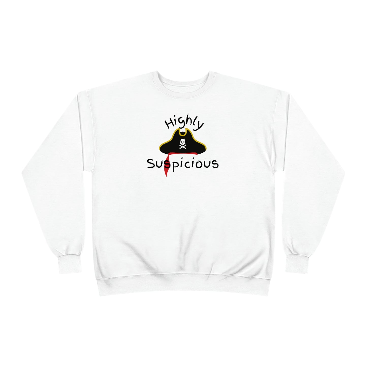 ‘Highly Suspicious’  Unisex EcoSmart® Crewneck Sweatshirt