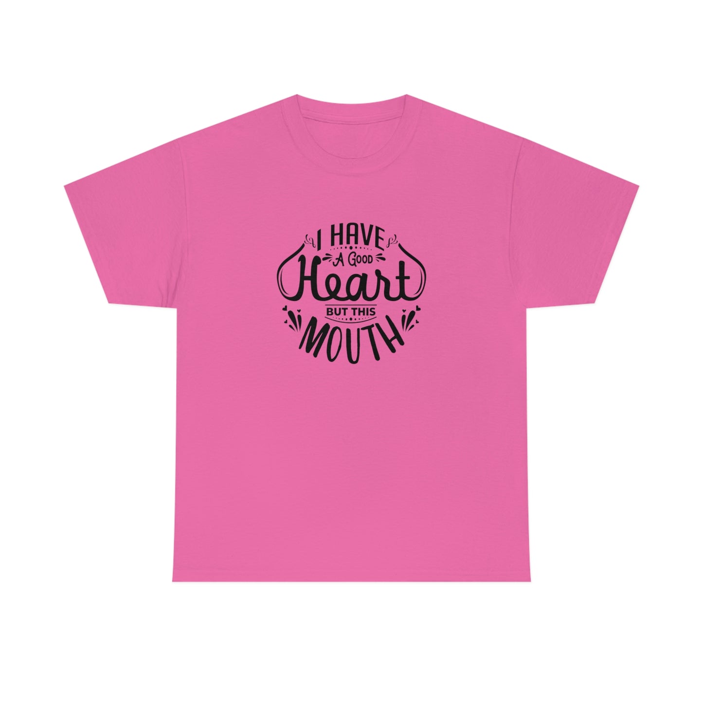 ‘I have a good heart. But this mouth’ Unisex Heavy Cotton Tee