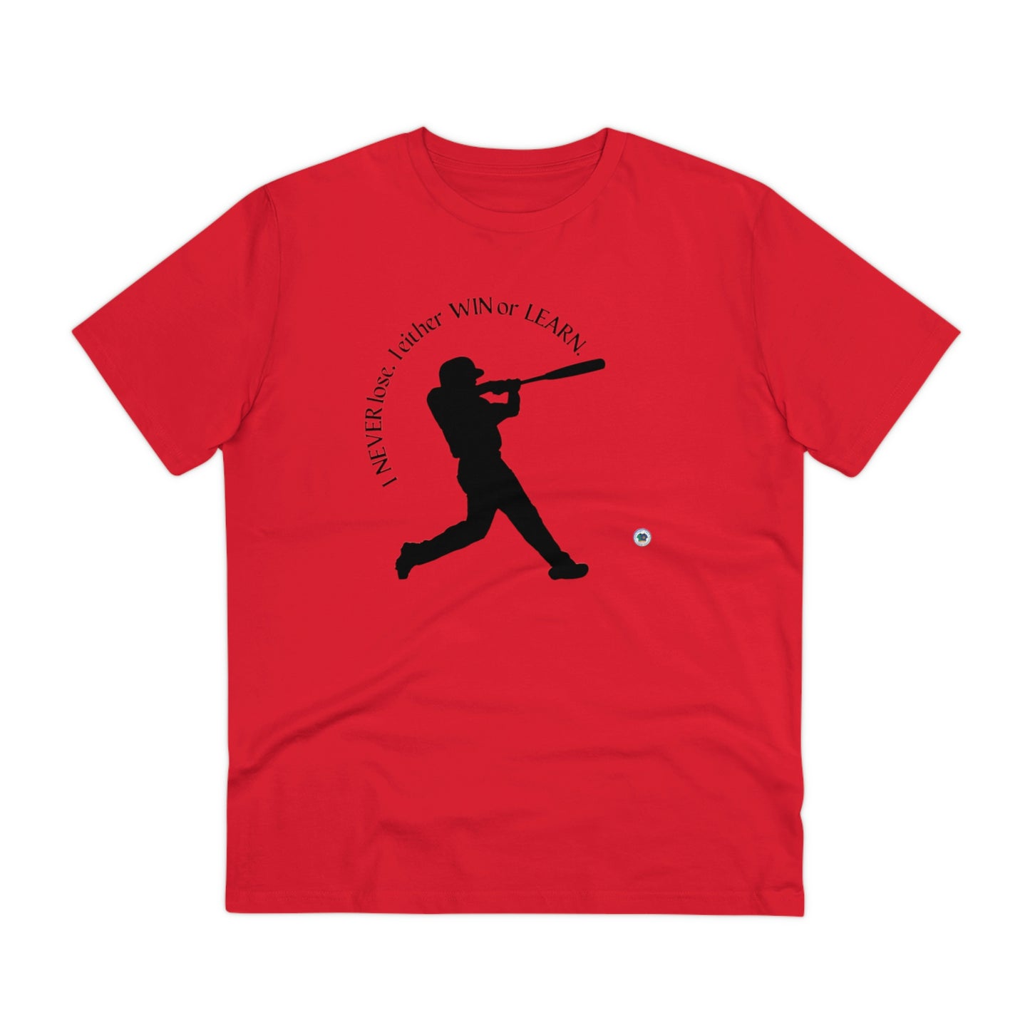 ‘Baseball. I never lose. I either win or learn’  Organic Creator T-shirt - Unisex