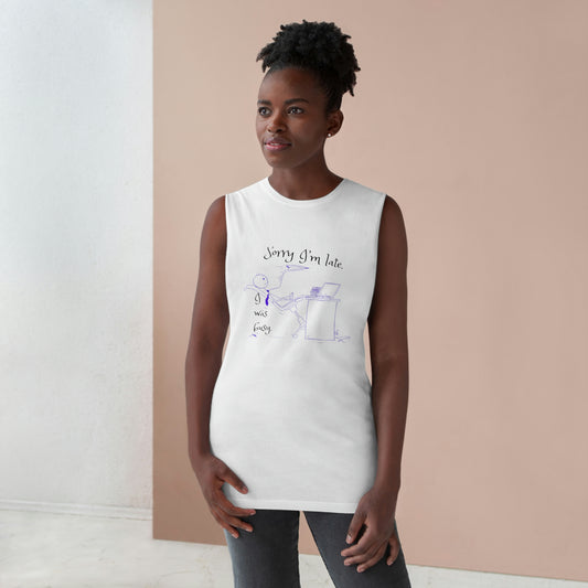 ‘Sorry I’m late. I was busy’  Unisex Barnard Tank