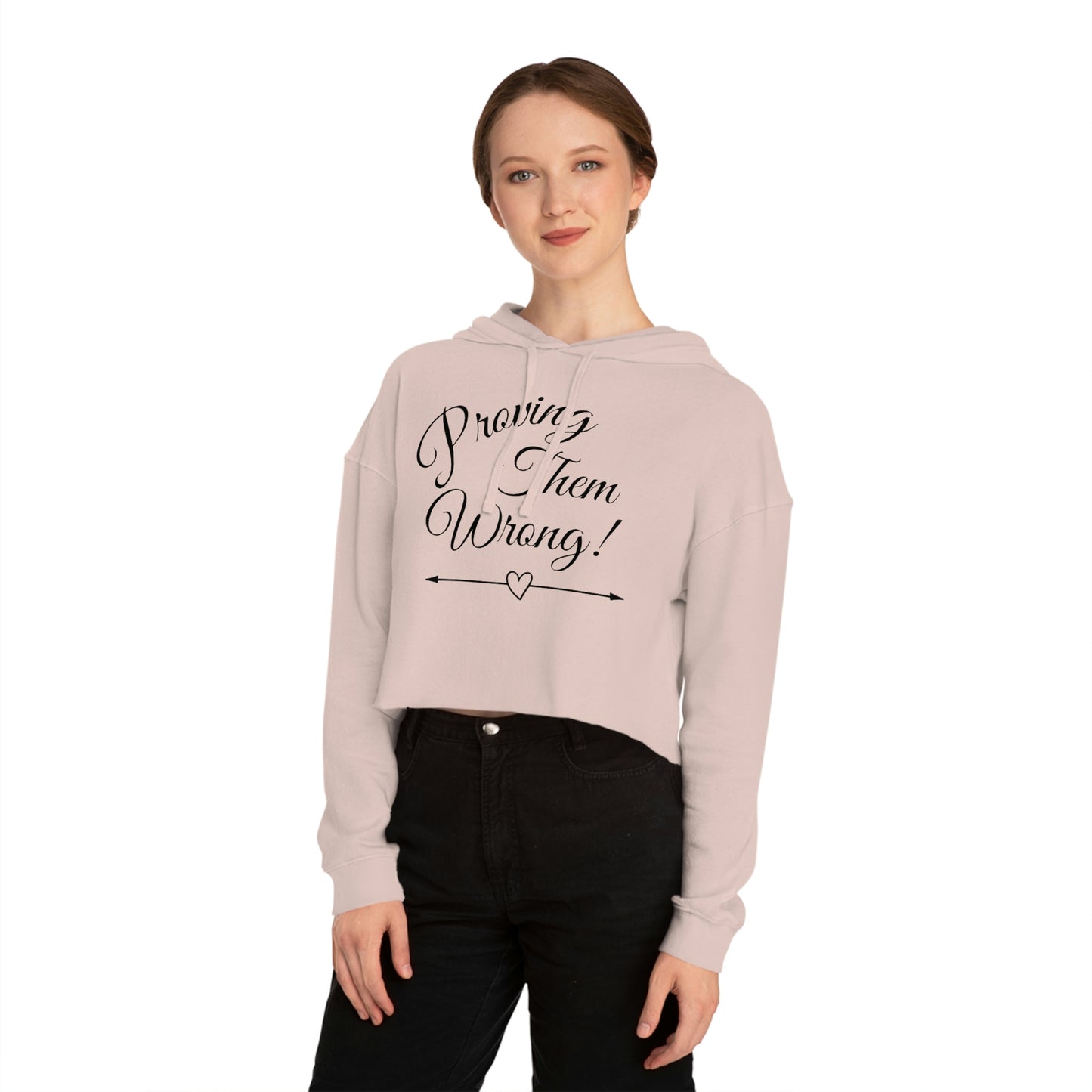 ‘Proving Them Wrong’ Printed Front & Back   Women’s Cropped Hooded Sweatshirt