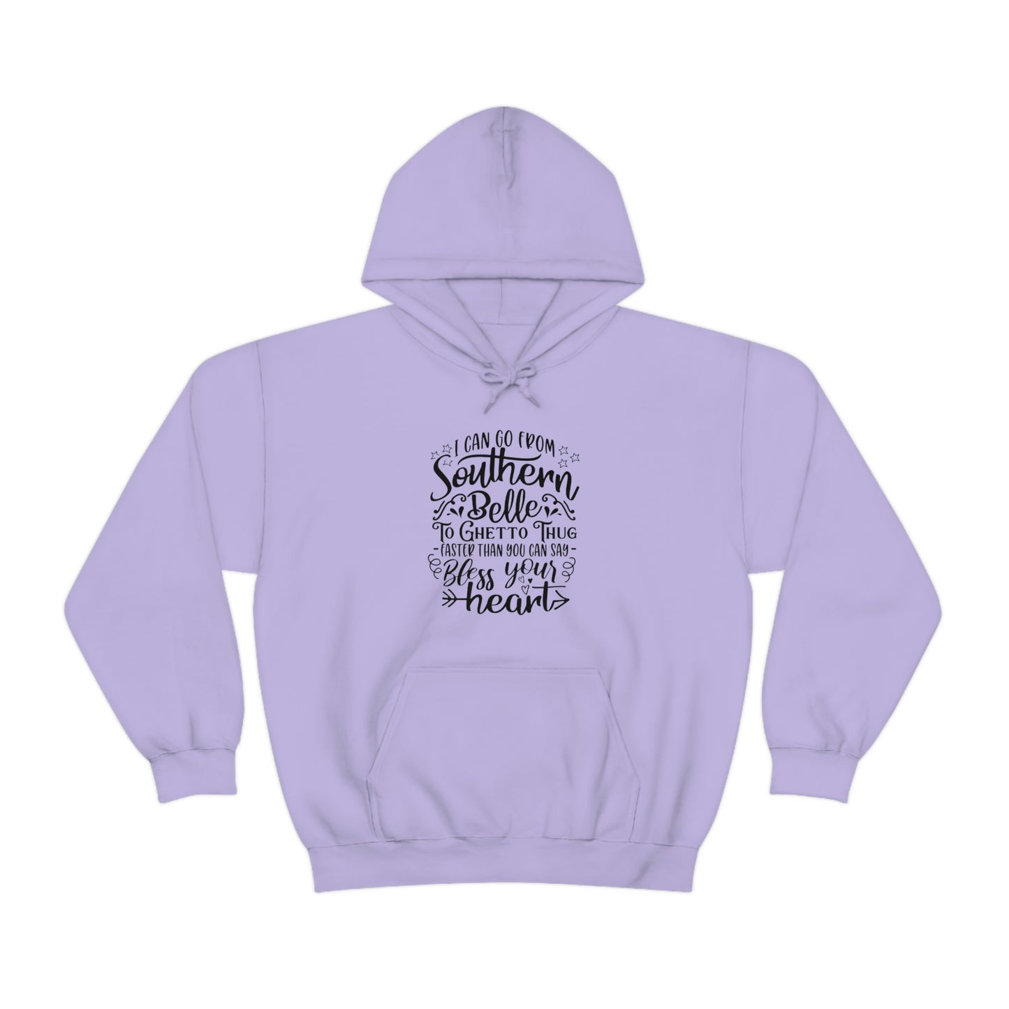 ‘I can go from Southern Belle to Ghetto Thug faster than you can say bless your heart’   Unisex Heavy Blend™ Hooded Sweatshirt