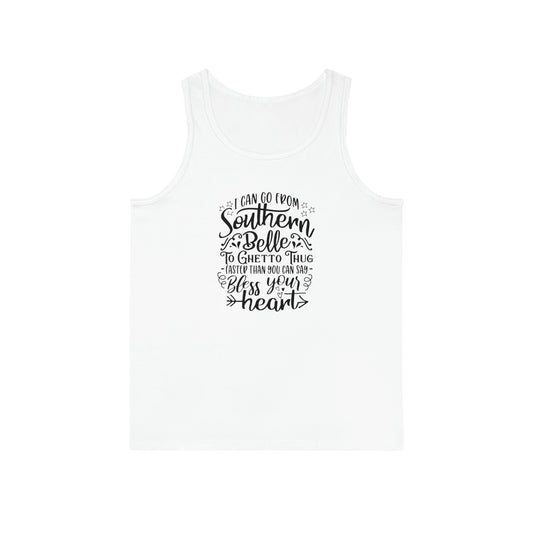 'Puedo pasar de Southern Belle a Ghetto Thug más rápido de lo que puedes decir bendito sea tu corazón' Camiseta de tirantes unisex Softstyle™