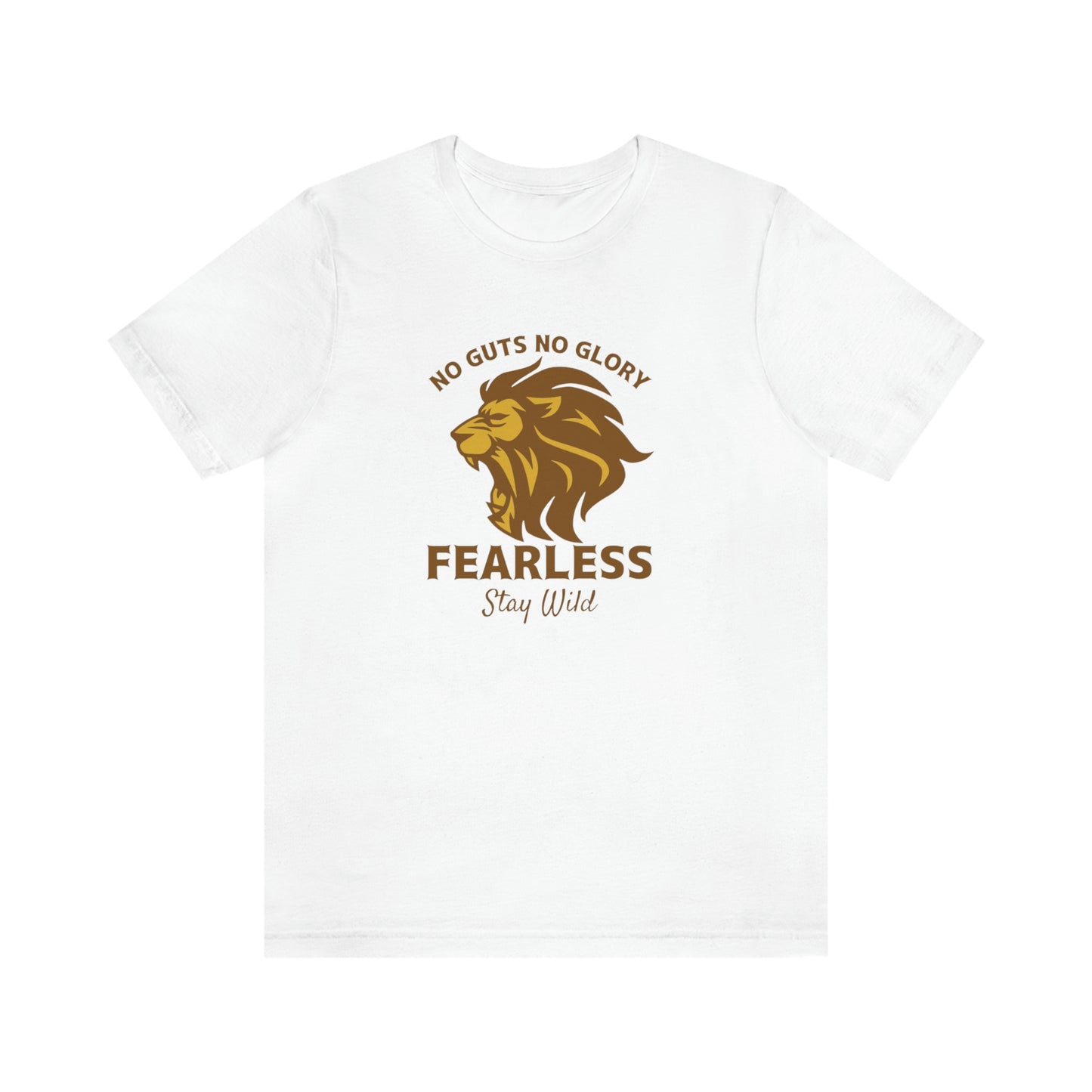 ‘No guts No glory. Fearless. Stay Wild’  Unisex Jersey Short Sleeve Tee