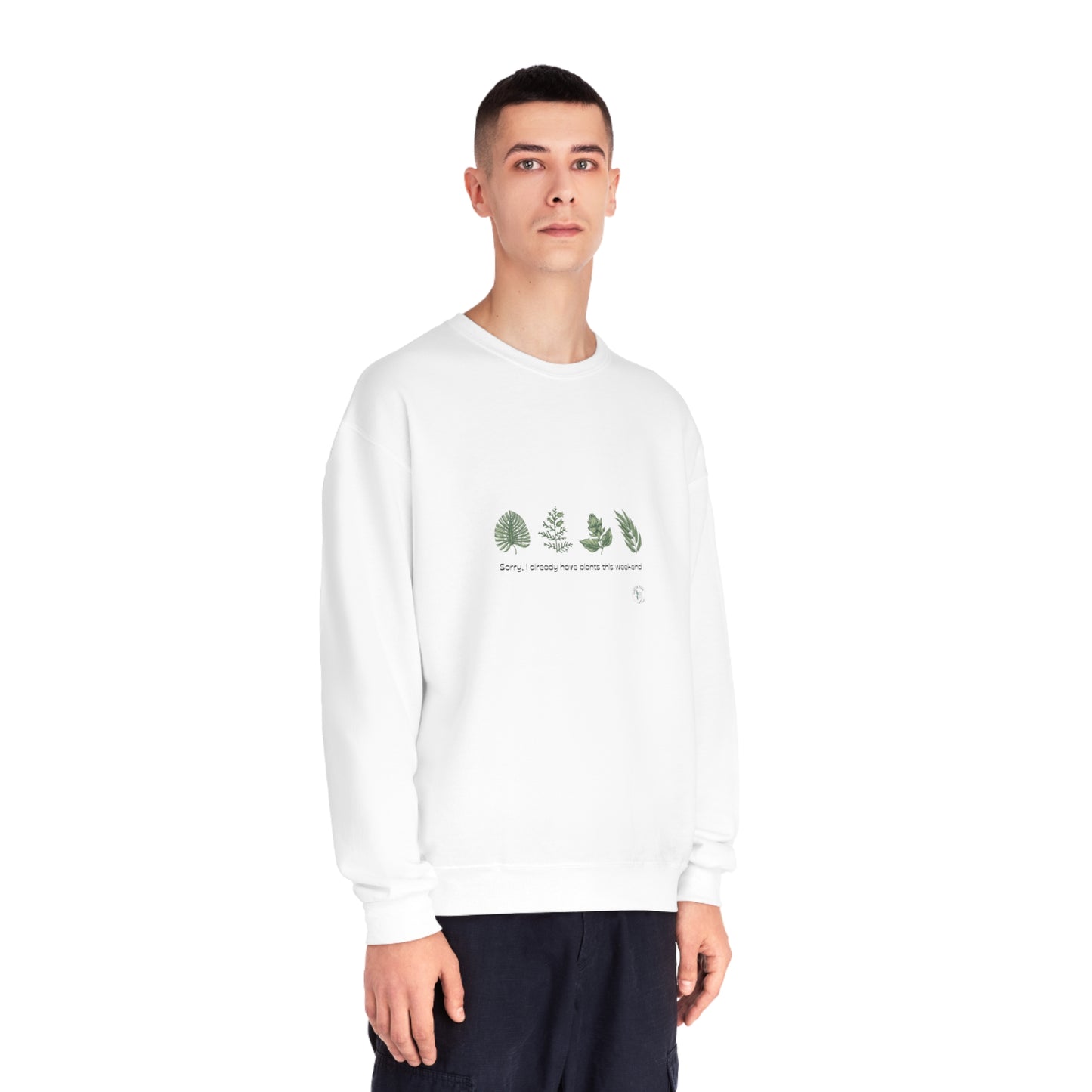 ‘Sorry, I already have plants this weekend’  Unisex NuBlend® Crewneck Sweatshirt