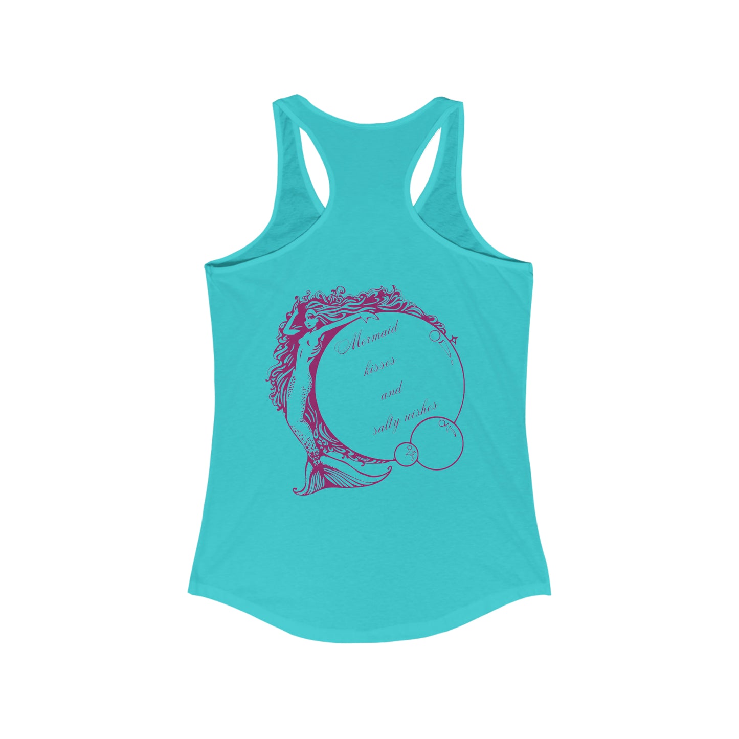 ‘Mermaid Kisses and Salty Wishes.’ Printed Front & Back.  Women's Ideal Racerback Tank