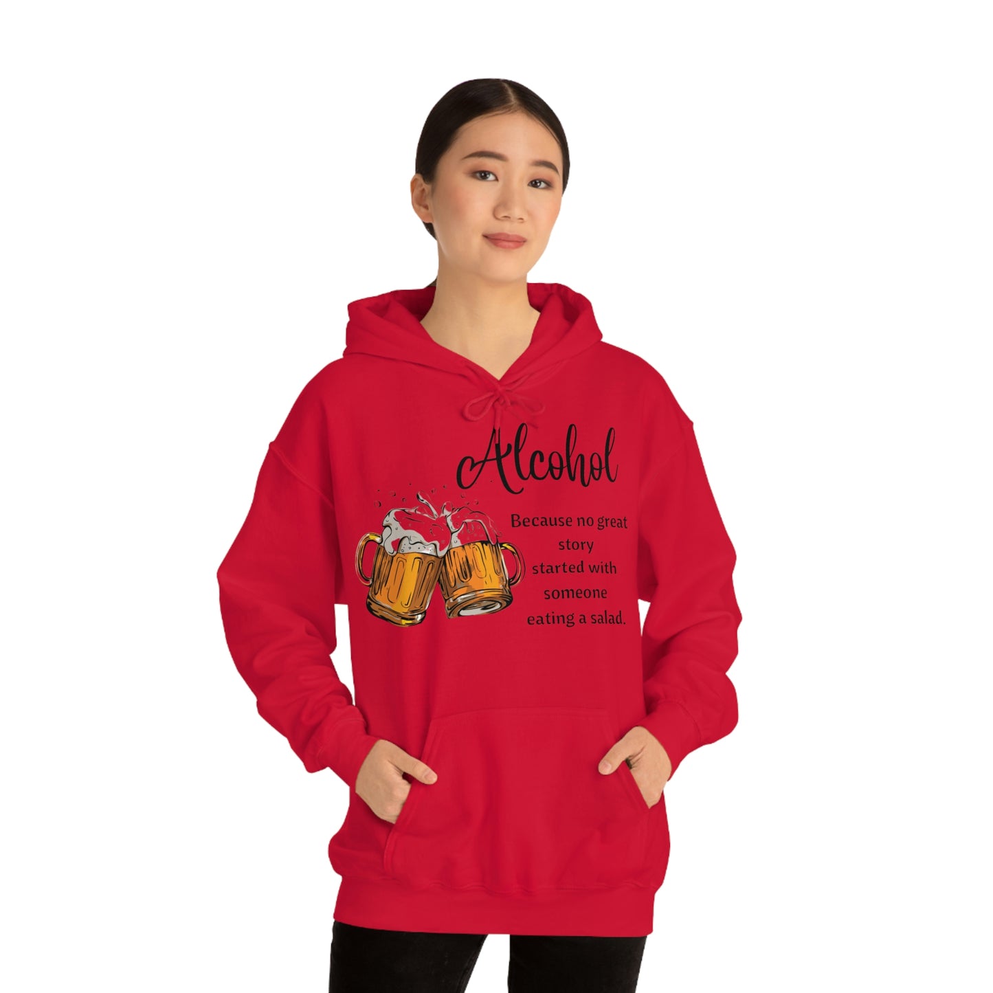 ‘Alcohol-Because no great story started with someone eating a salad’  Unisex Heavy Blend™ Hooded Sweatshirt