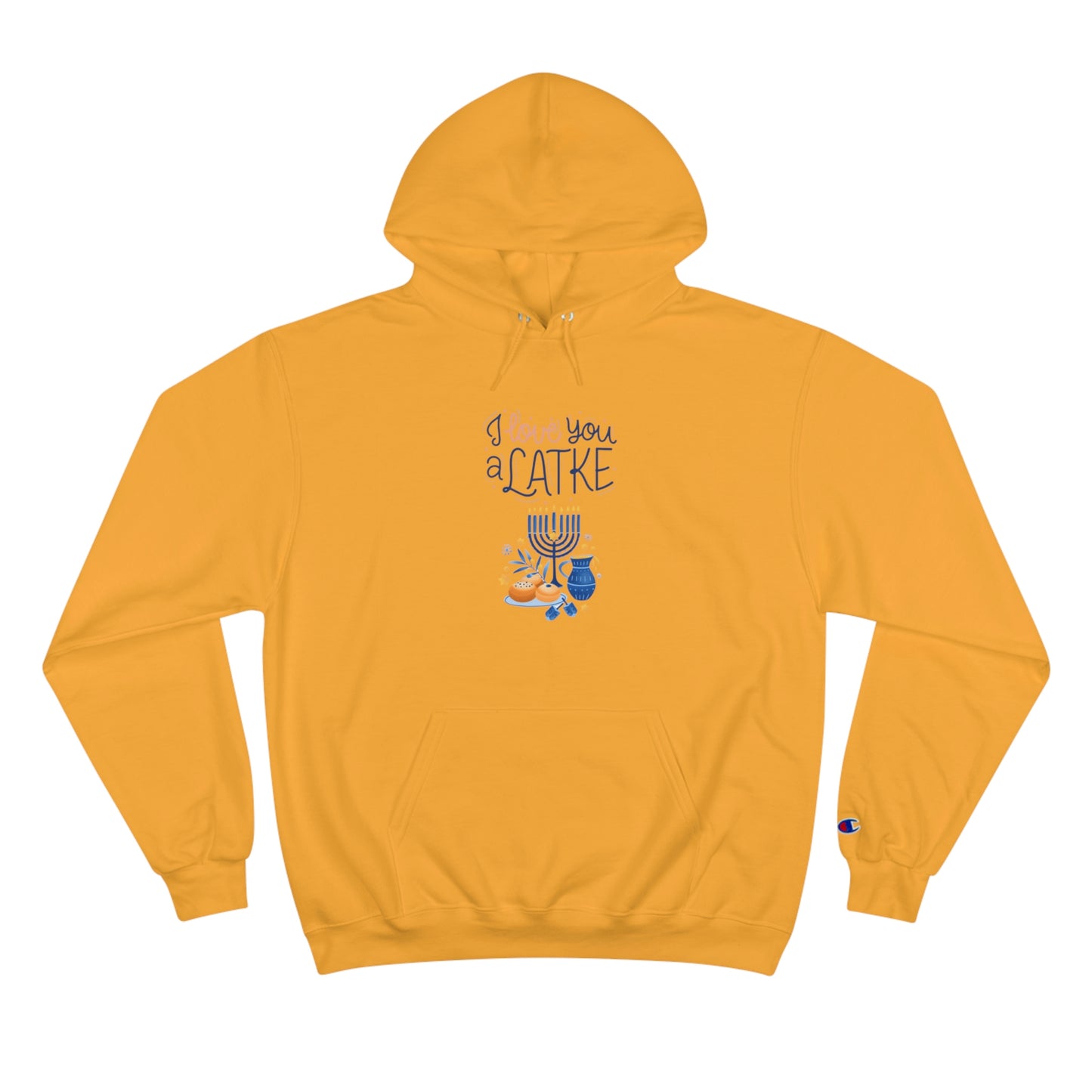 ‘I love you a Latke’ Champion Hoodie