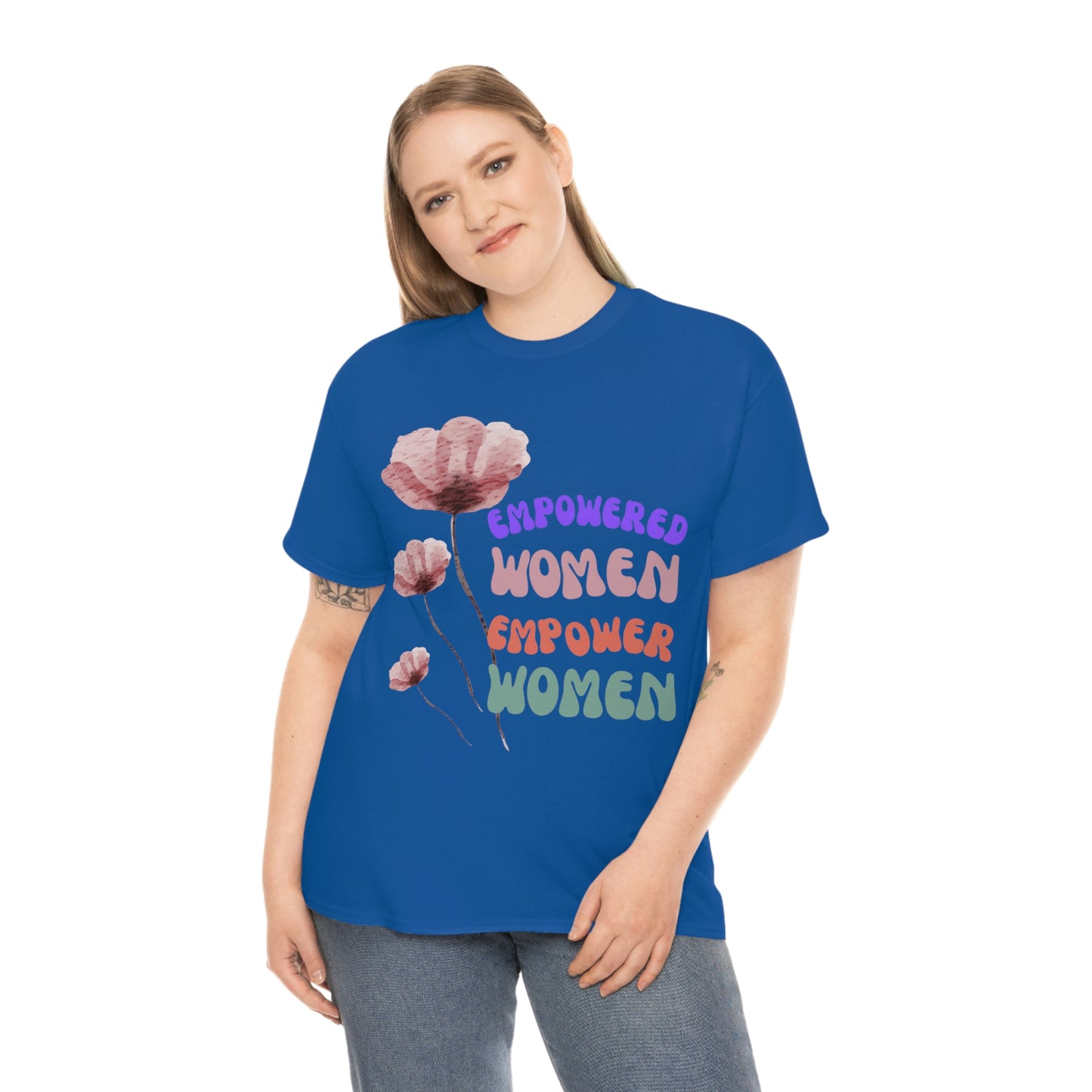 ‘Empowered women empower women’   Unisex Heavy Cotton Tee