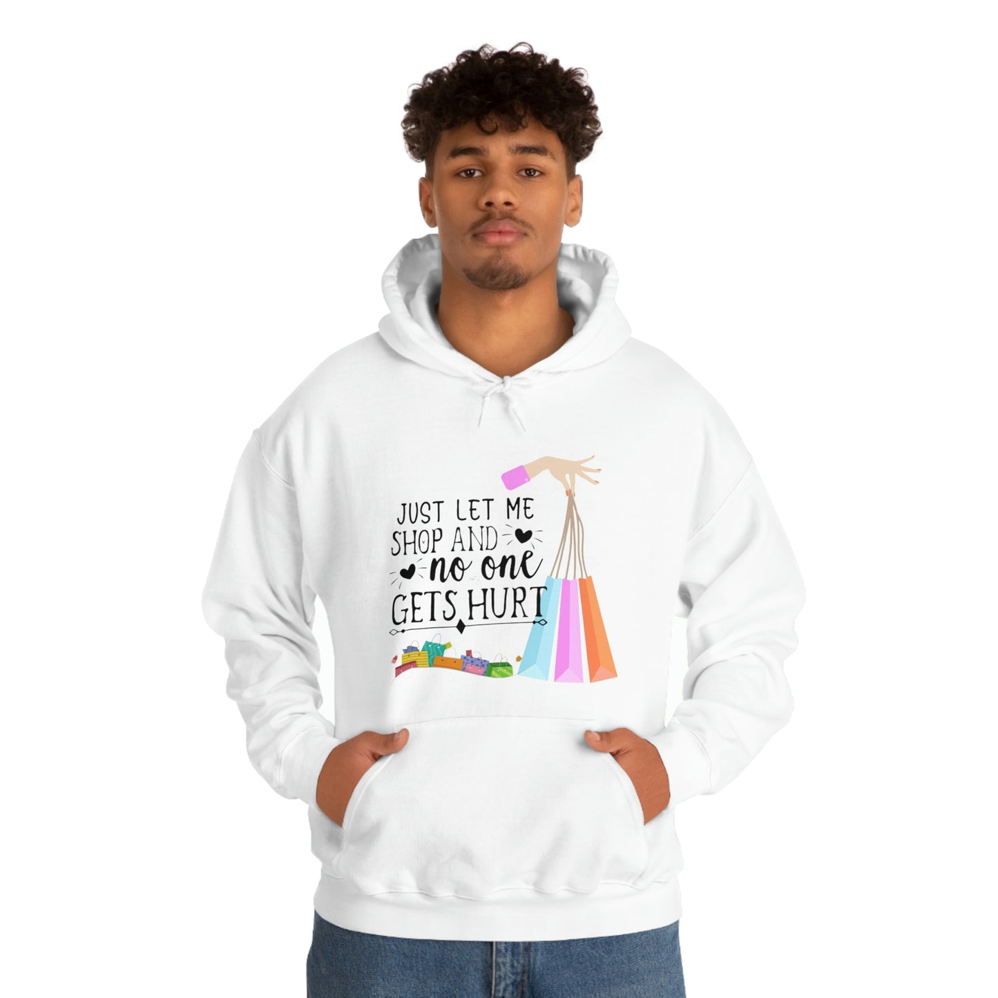 ‘Just let me Shop and no one gets Hurt’  Unisex Heavy Blend™ Hooded Sweatshirt
