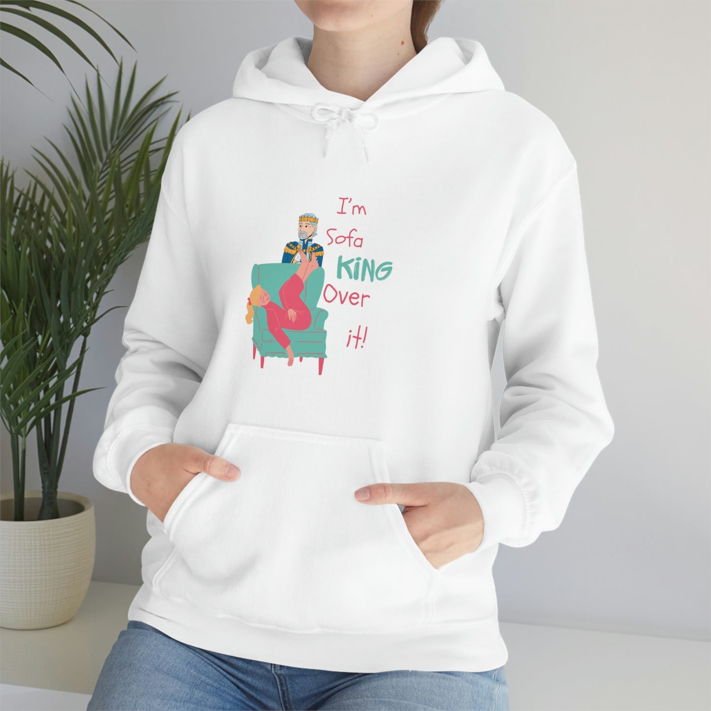 ‘I’m sofa king over it!’  Unisex Heavy Blend™ Hooded Sweatshirt