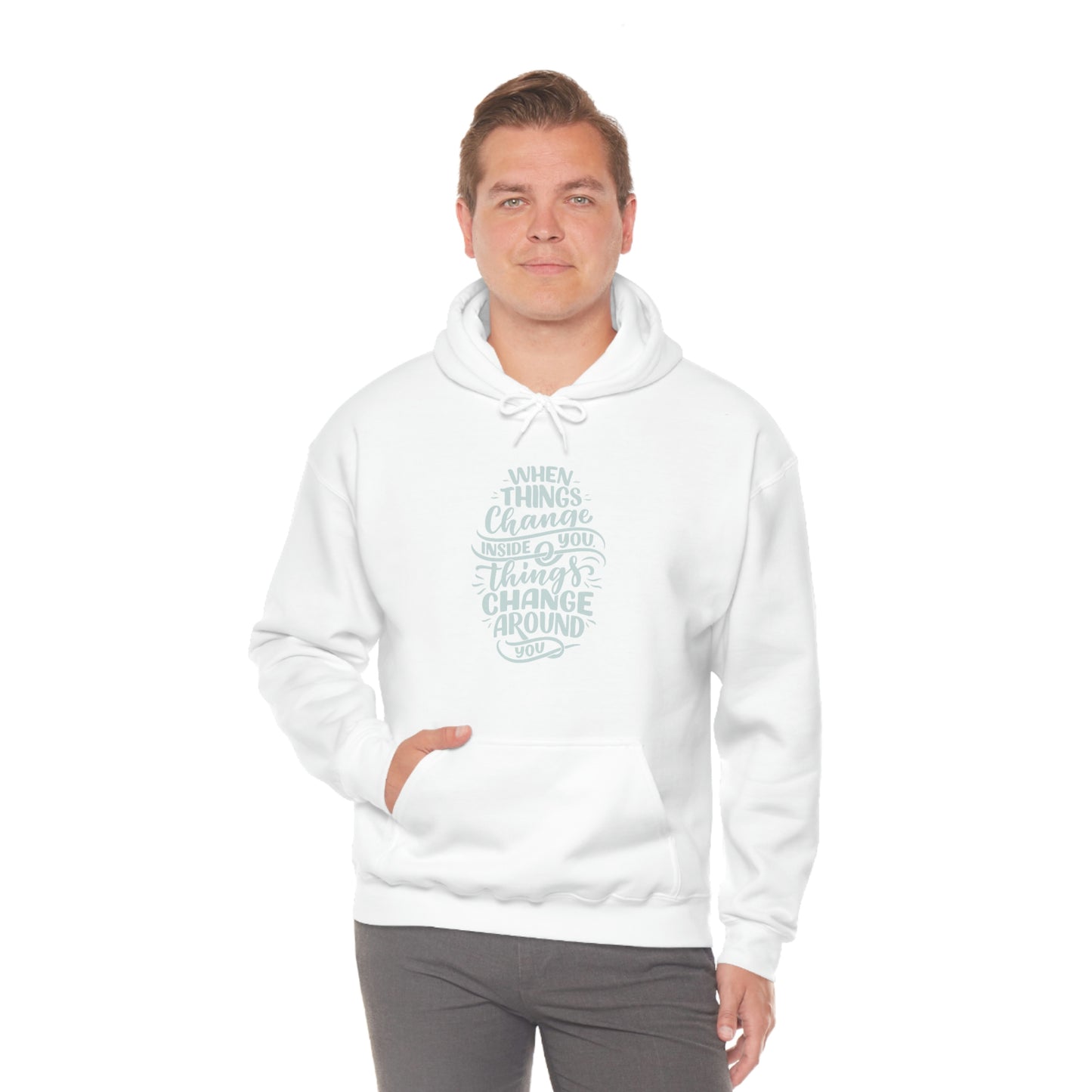 ‘When Things Change inside you, Things Change Around you’ Printed Front & Back.  Unisex Heavy Blend™ Hooded Sweatshirt