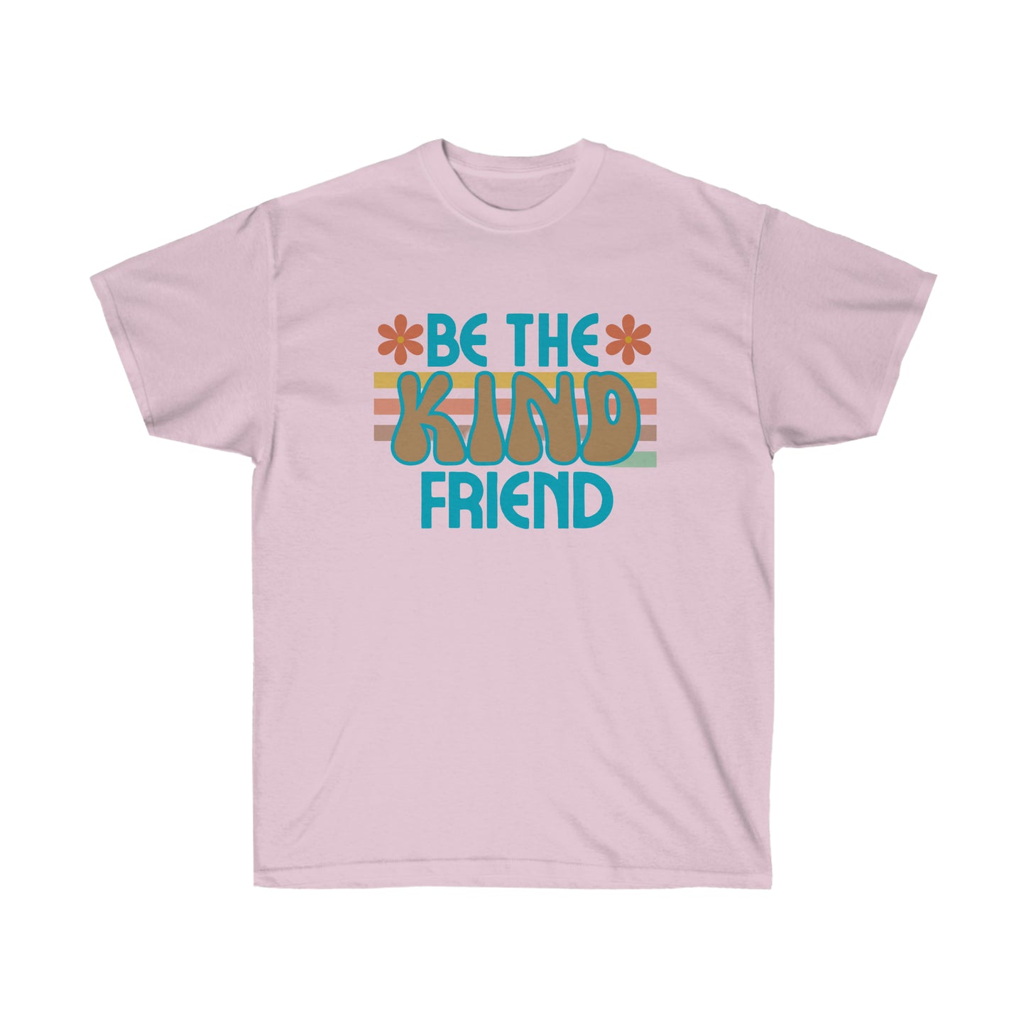 Camiseta de ultra algodón unisex 'Be The Kind Friend'