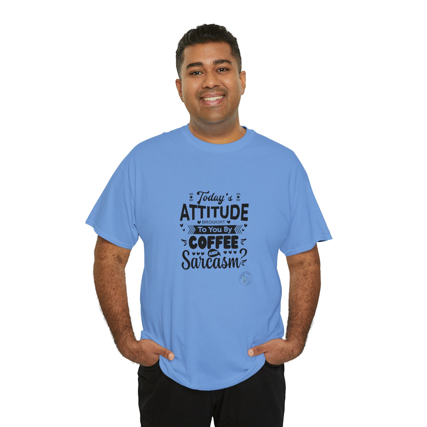 ‘Todays attitude brought to you by Coffee and Sarcasm’ Unisex Heavy Cotton Tee