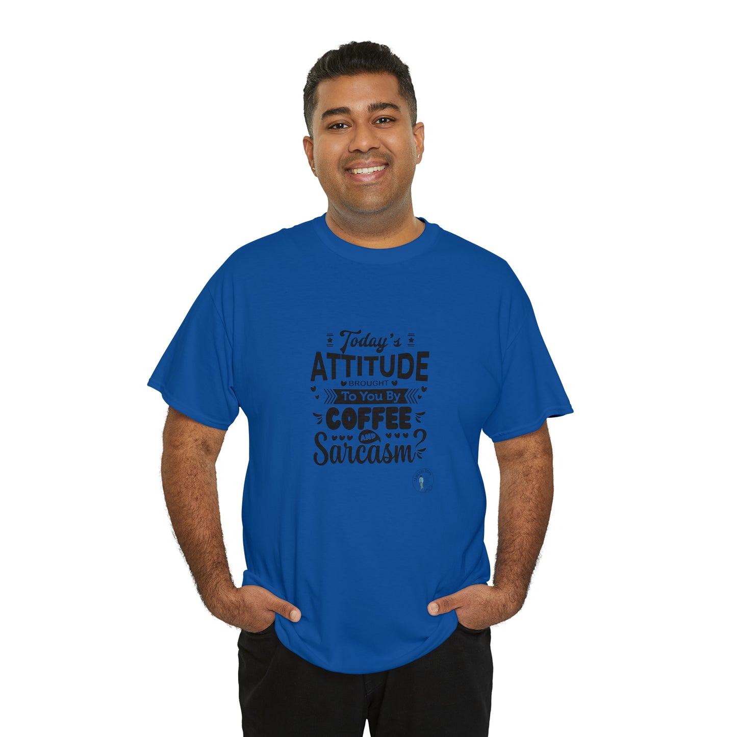 ‘Todays attitude brought to you by Coffee and Sarcasm’ Unisex Heavy Cotton Tee