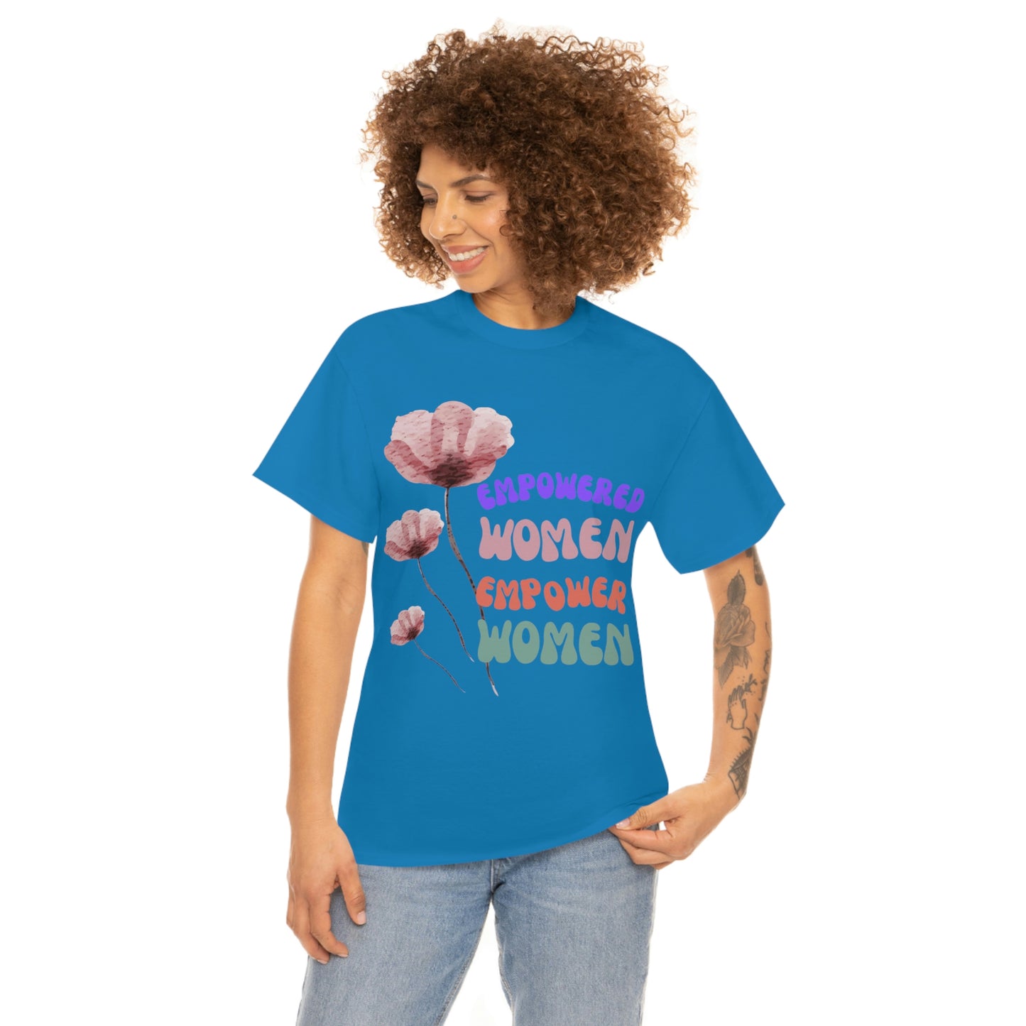 ‘Empowered women empower women’   Unisex Heavy Cotton Tee