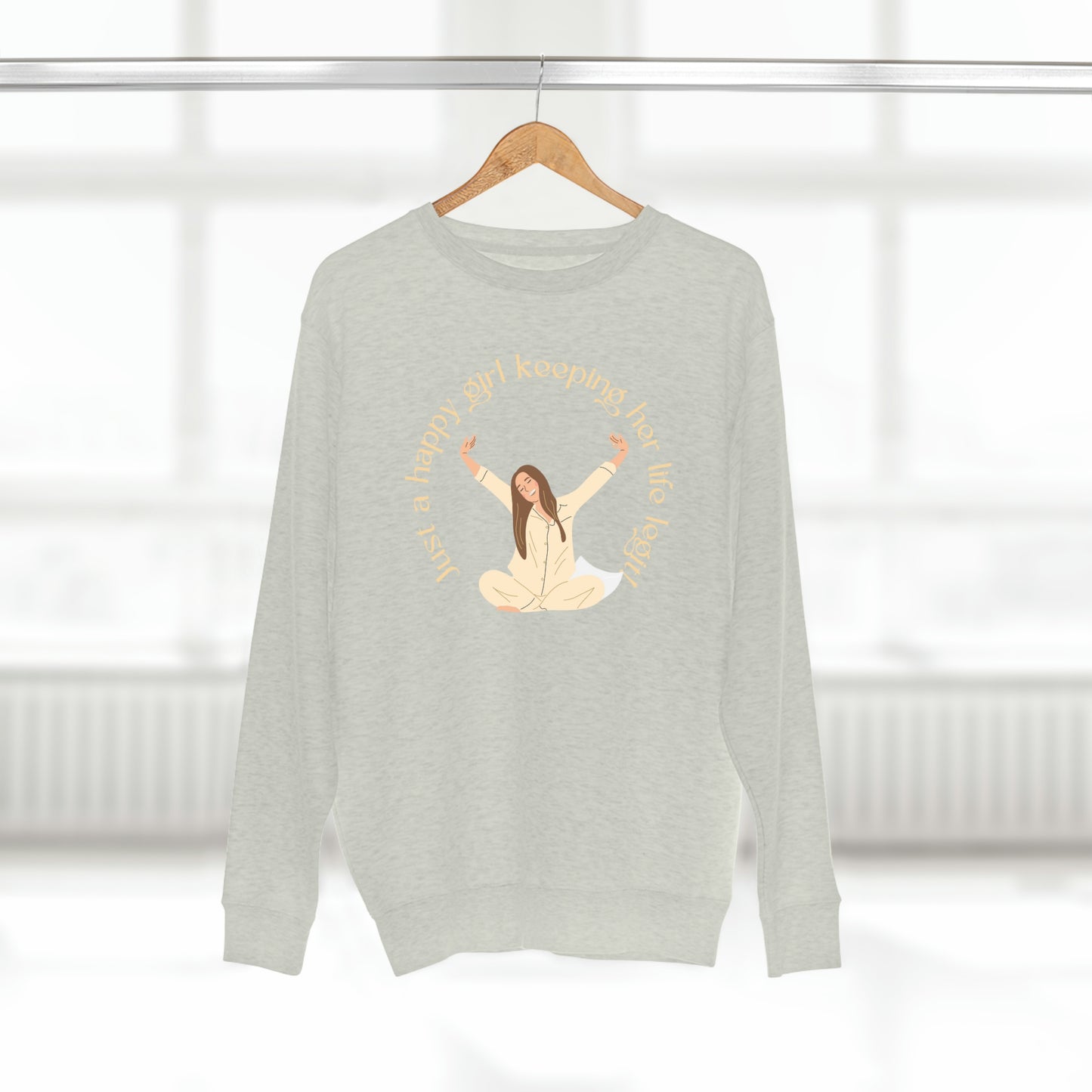 ‘Just a happy girl keeping her life legit’  Unisex Premium Crewneck Sweatshirt