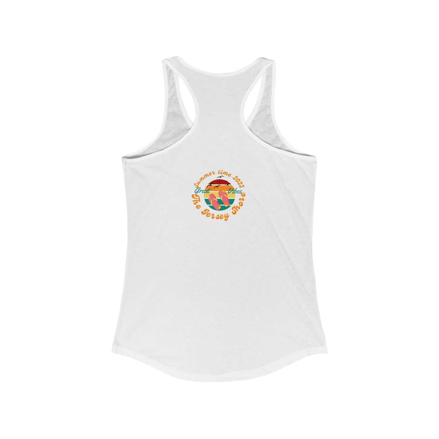 ‘Summer Vibes. Turn it out! Printed Front & Back.  Women's Ideal Racerback Tank