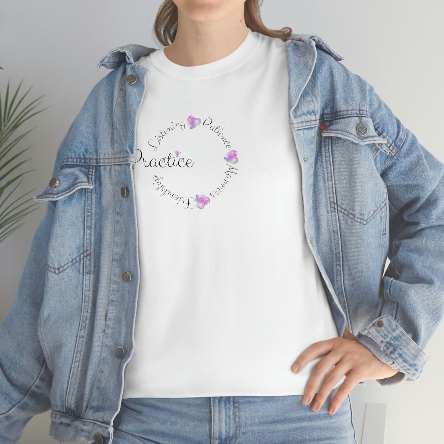 Camiseta de algodón pesado unisex "Practica la escucha, la paciencia, los modales, la amistad"