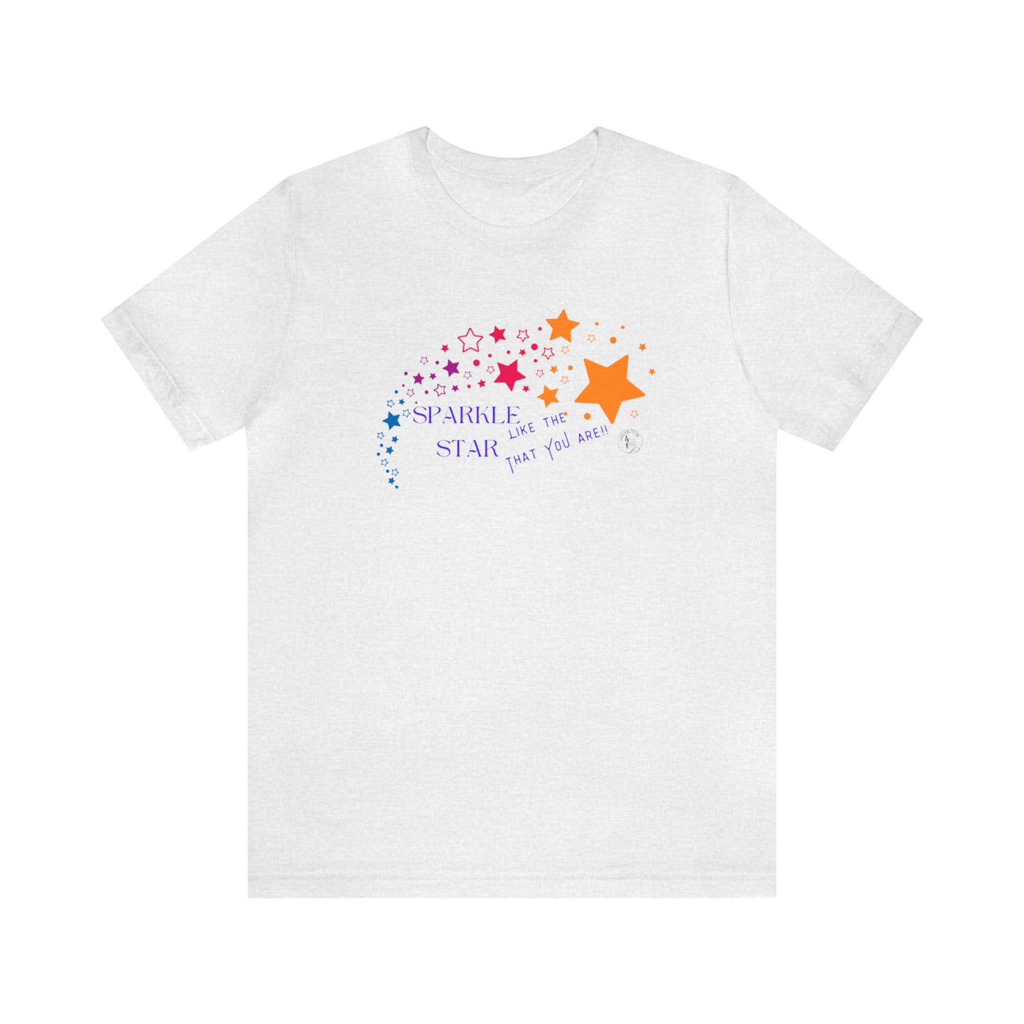 ‘Sparkle like the Star that you are!!’ Unisex Jersey Short Sleeve Tee