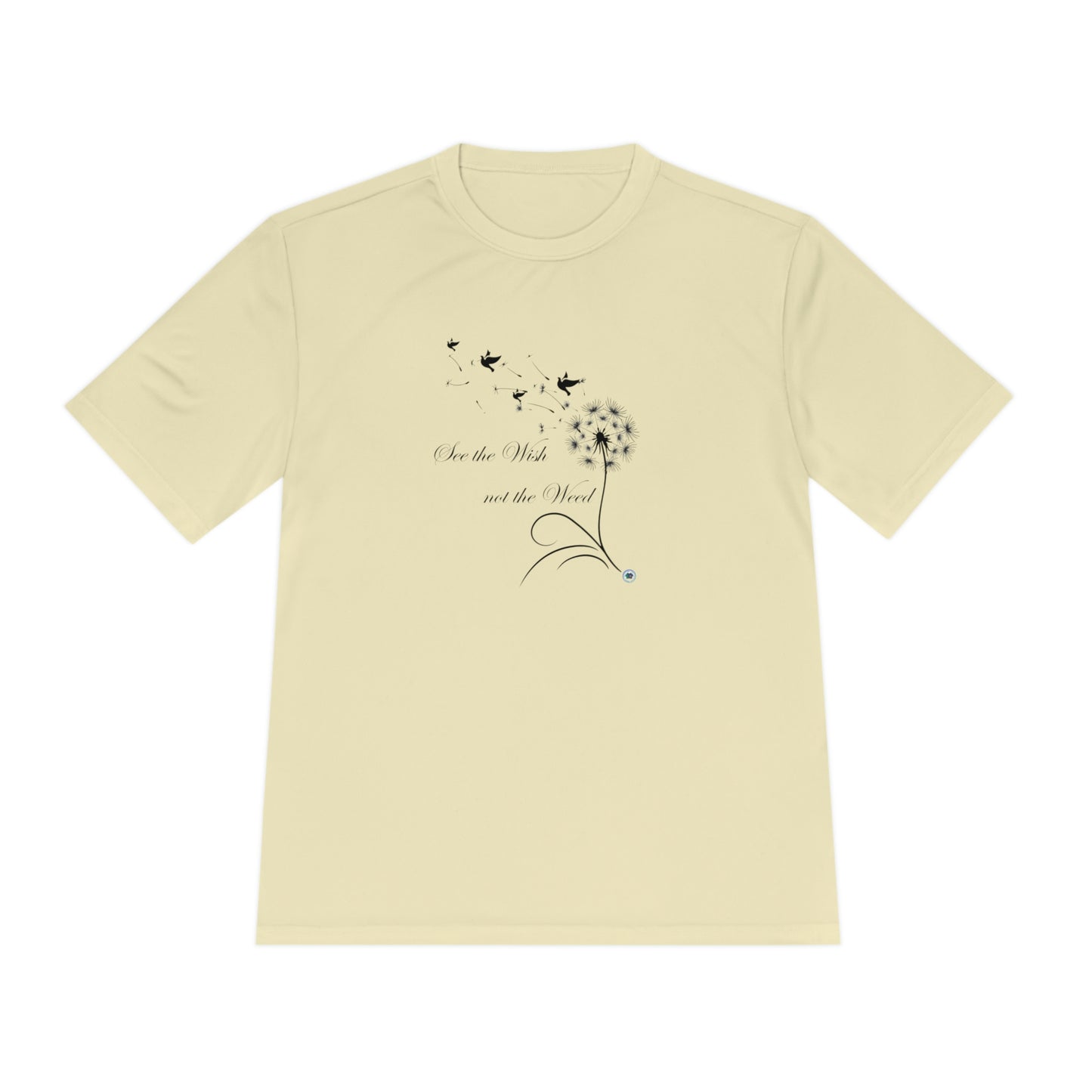 ‘See the wish, Not the weed’ Unisex Moisture Wicking Tee