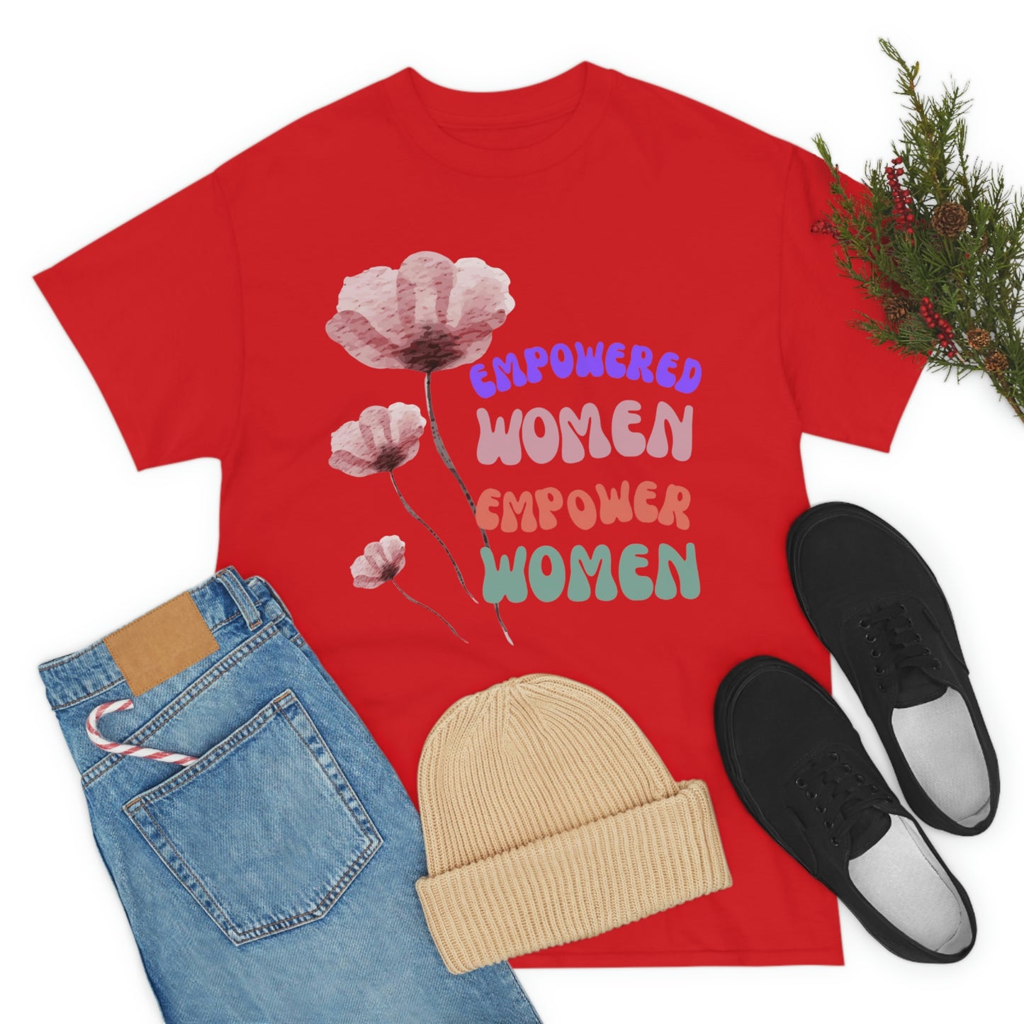 ‘Empowered women empower women’   Unisex Heavy Cotton Tee