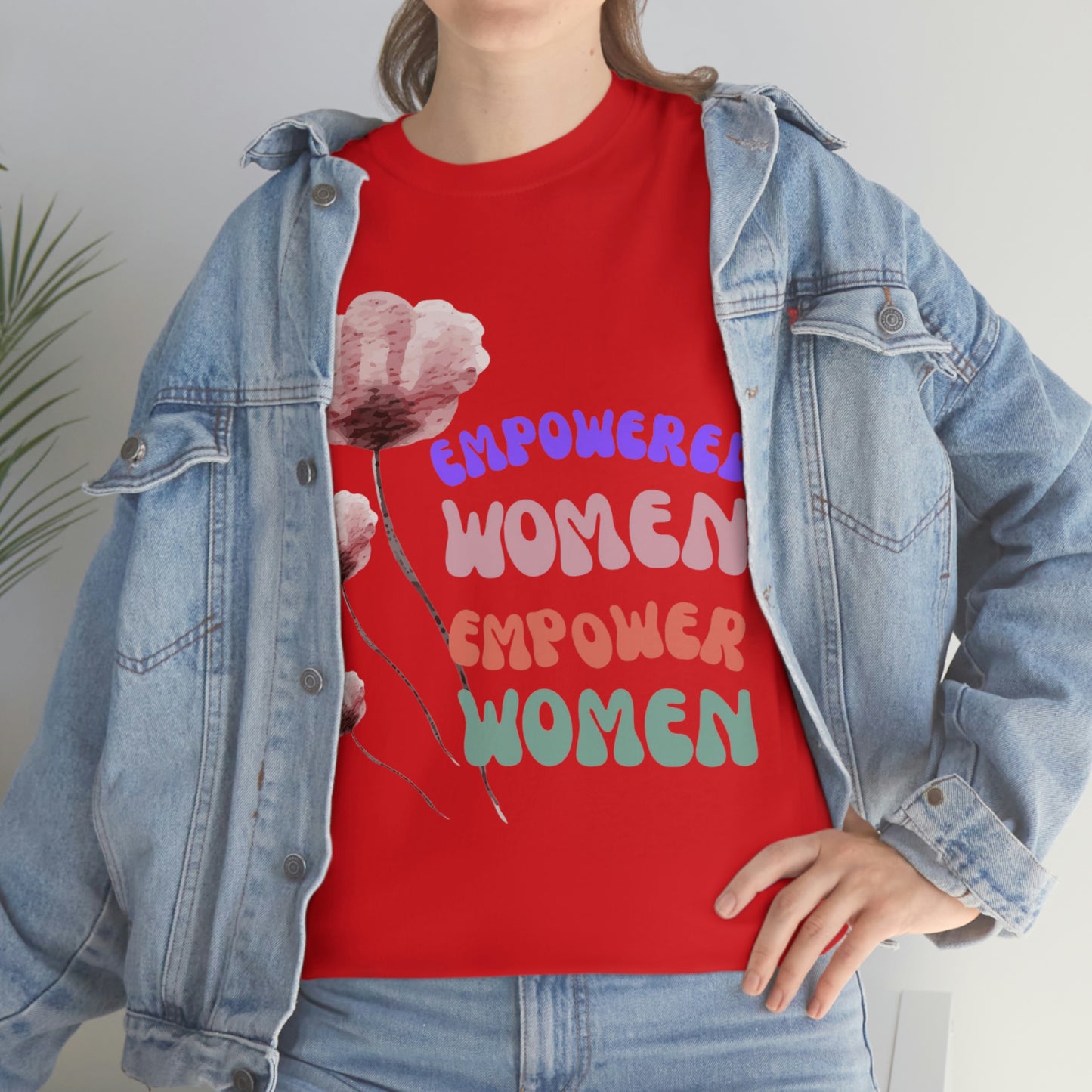 ‘Empowered women empower women’   Unisex Heavy Cotton Tee