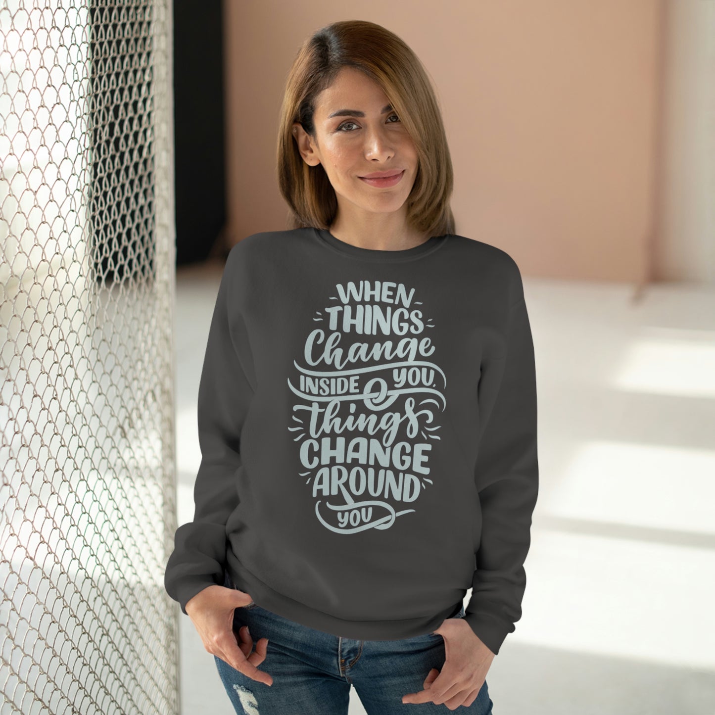 ‘When Things Change inside you, Things Change Around you’ Printed Front Unisex Crew Neck Sweatshirt