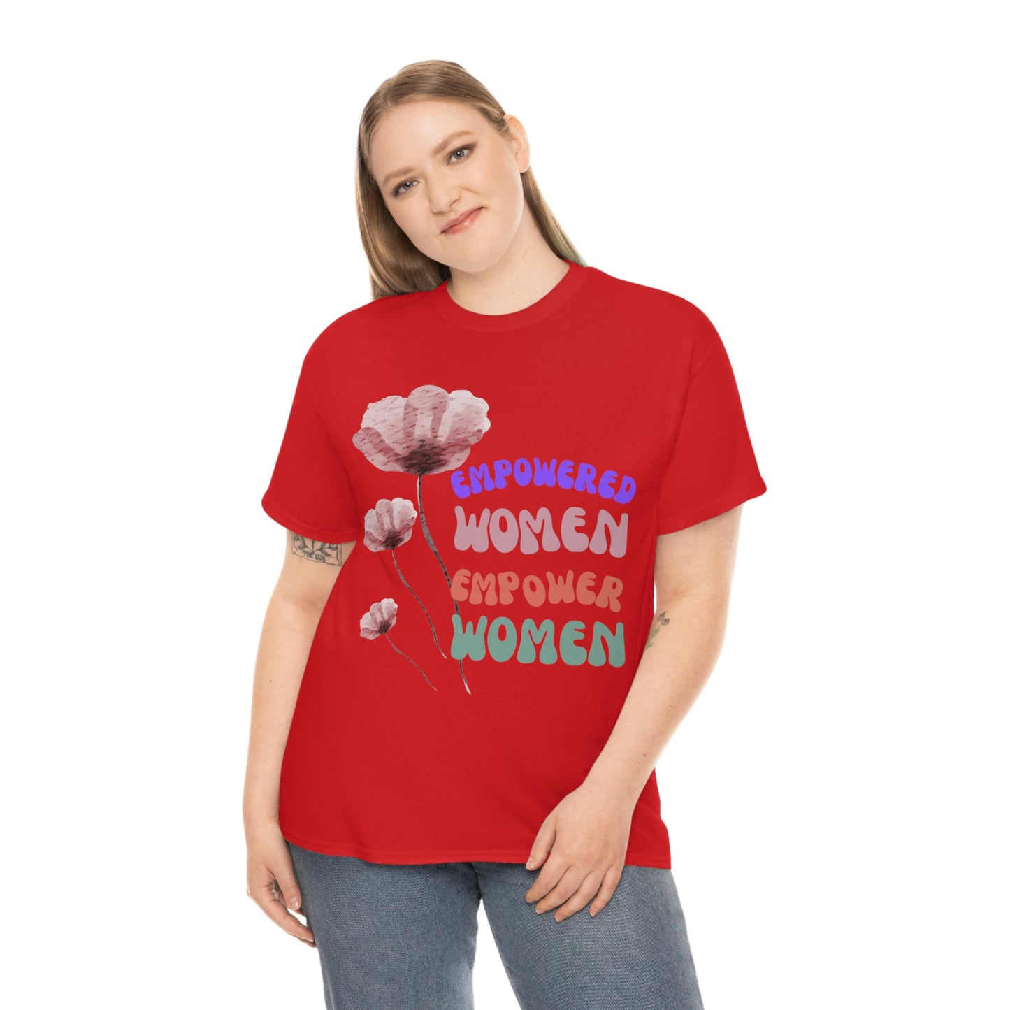 ‘Empowered women empower women’   Unisex Heavy Cotton Tee