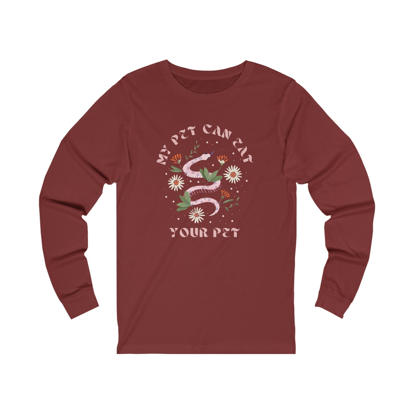 ‘My pet can EAT your pet’ Unisex Jersey Long Sleeve Tee