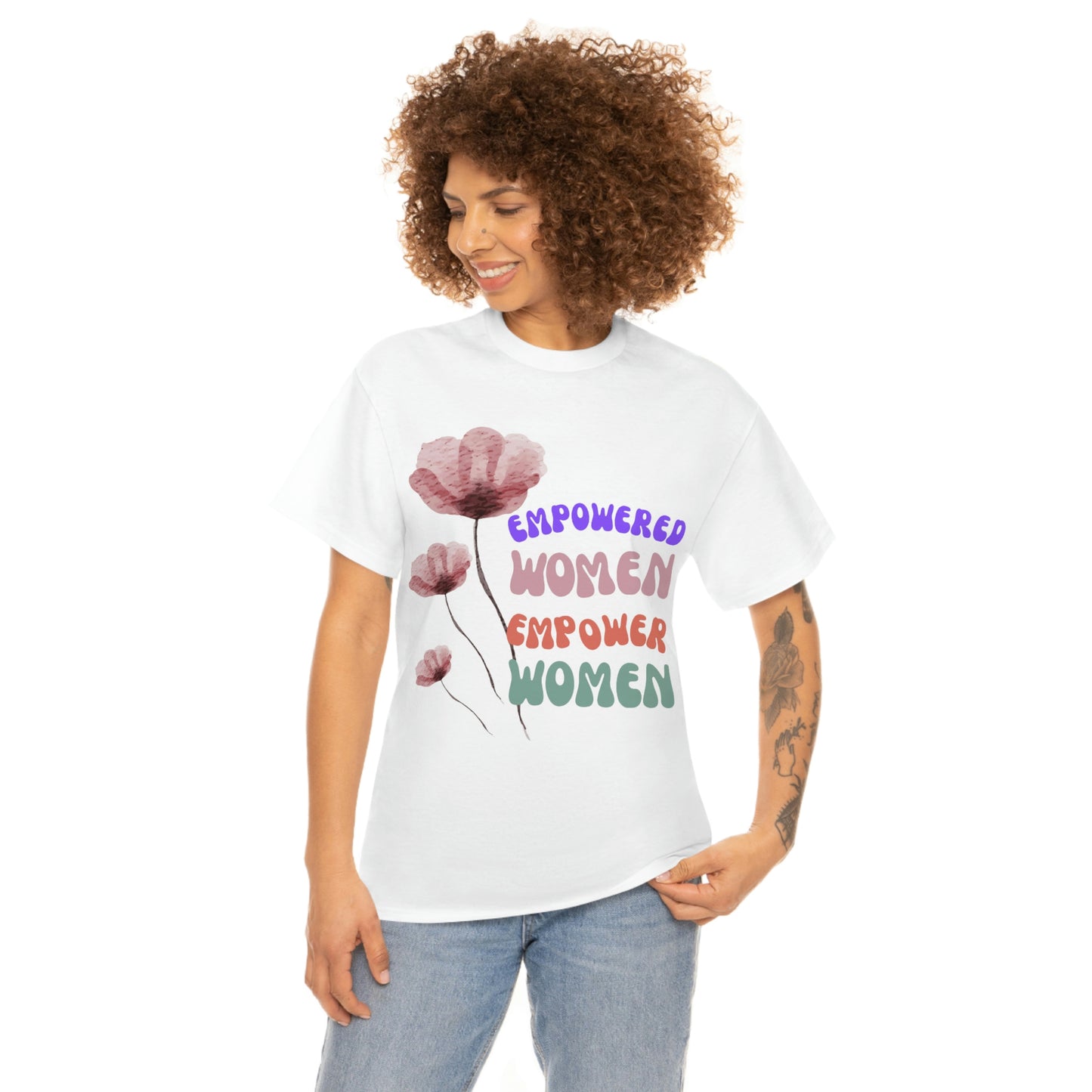 ‘Empowered women empower women’   Unisex Heavy Cotton Tee