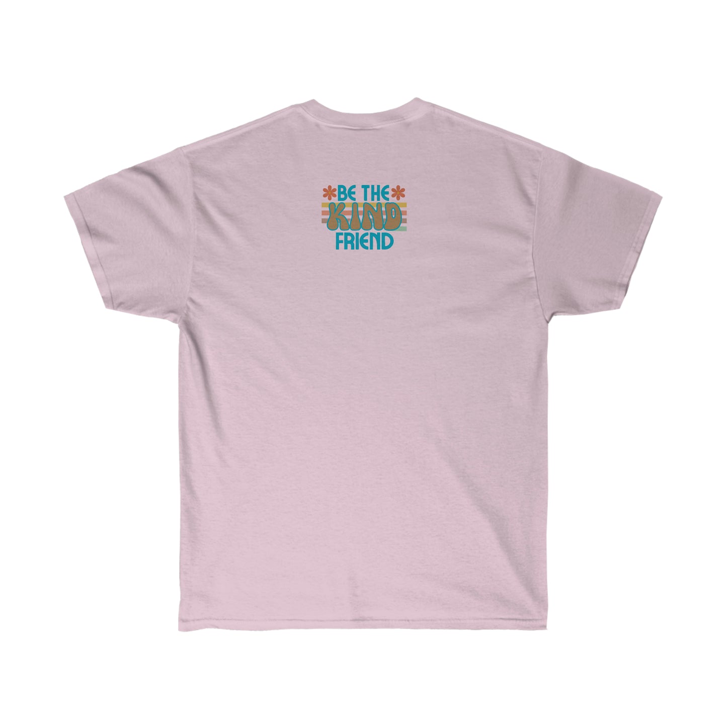 Camiseta de ultra algodón unisex 'Be The Kind Friend'