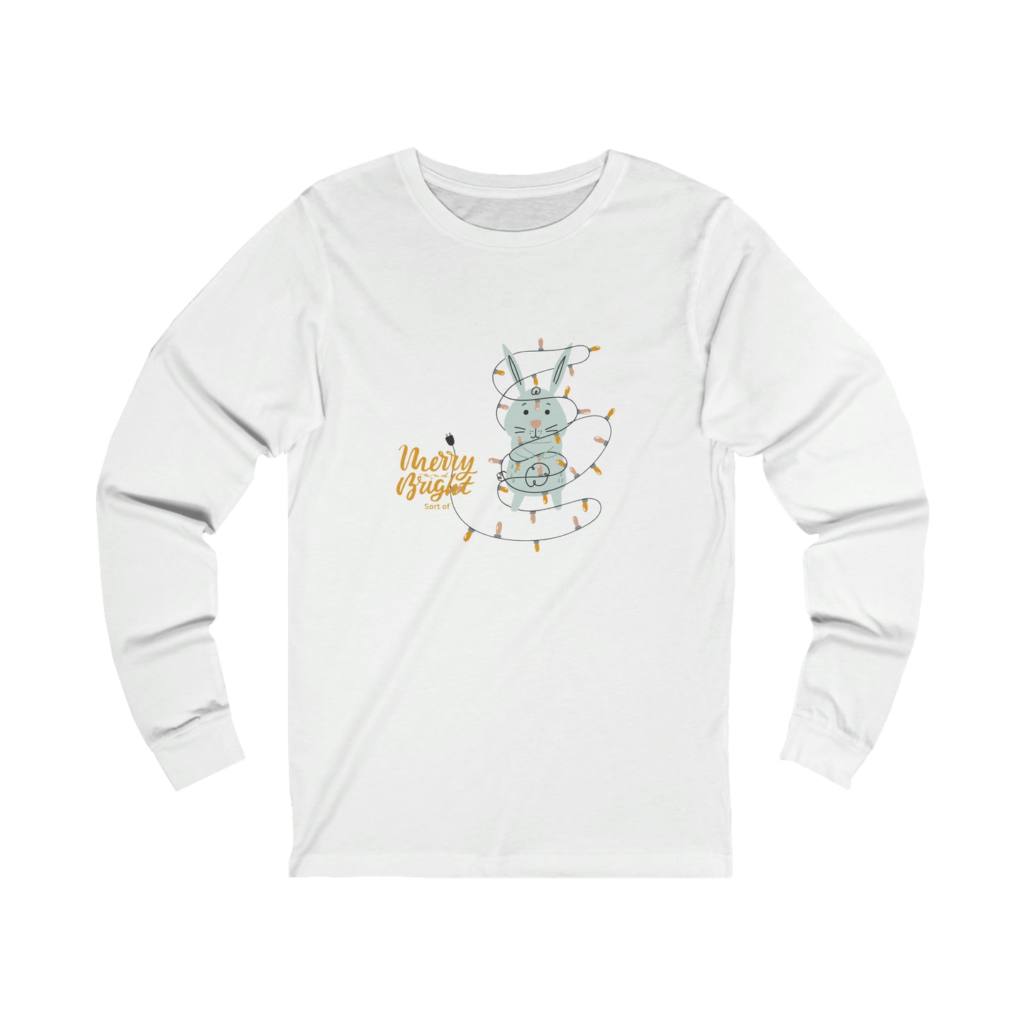 ‘Merry and Bright…Sort of’ unisex Jersey Long Sleeve Tee