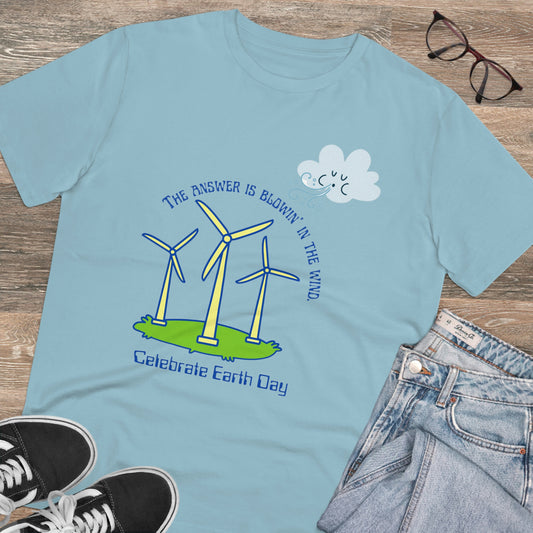 ‘The Answer is Blowin’ In the Wind. Celebrate Earth Day’ Organic Creator T-shirt - Unisex