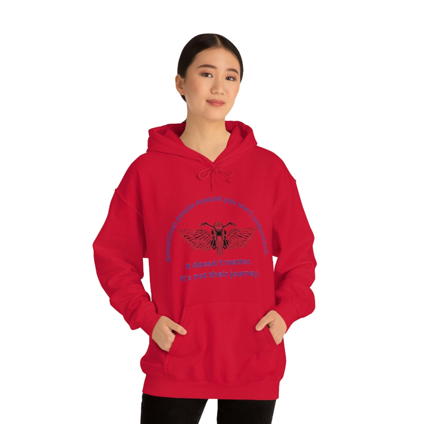 ‘Sometimes the people around you won’t understand. It doesn’t matter. It’s not their journey.’ Unisex Heavy Blend™ Hooded Sweatshirt