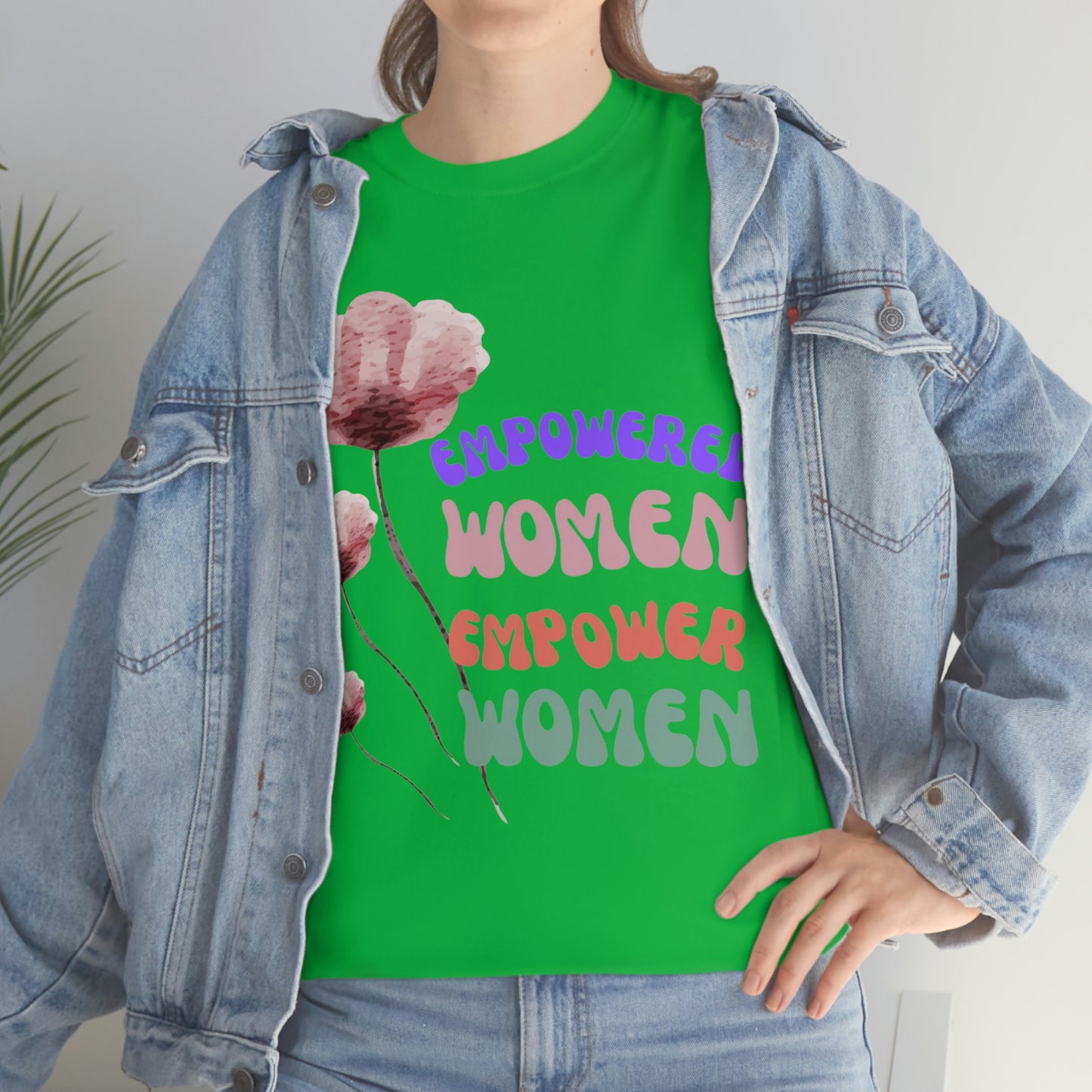 ‘Empowered women empower women’   Unisex Heavy Cotton Tee