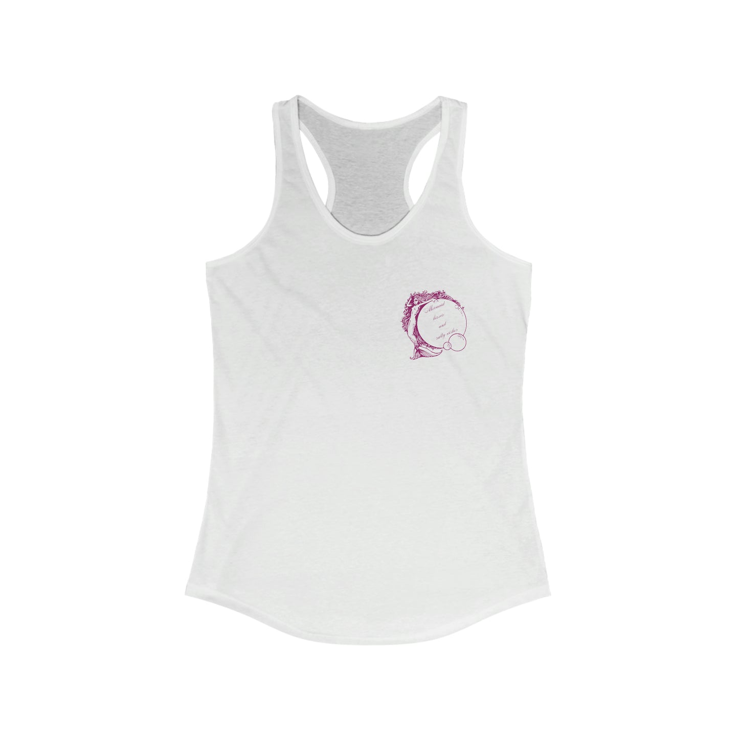 ‘Mermaid kisses and Salty Wishes’ Printed Front & Back. Women's Ideal Racerback Tank