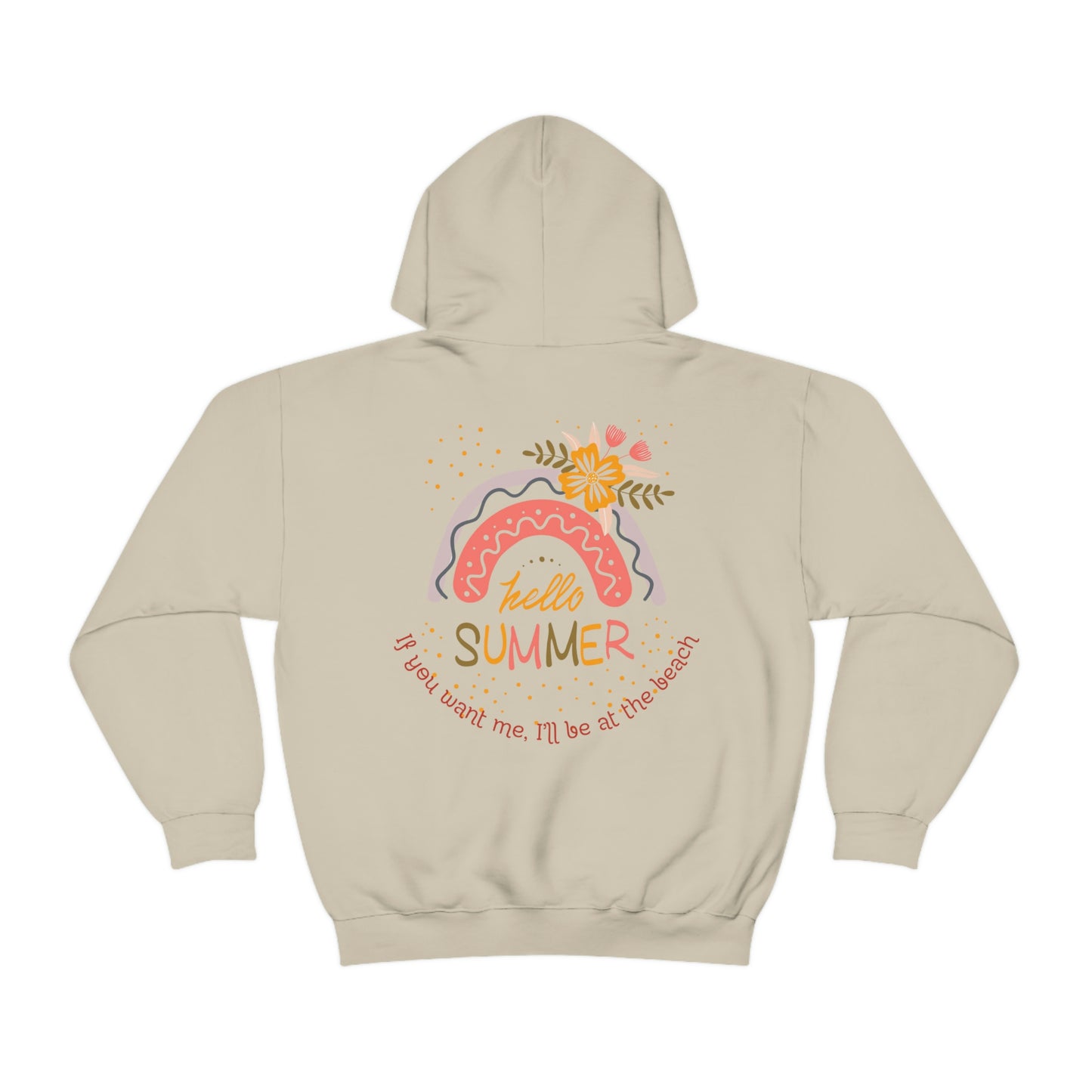 ‘If you want me, I’ll be at the beach’ Printed Front & Back. Unisex Heavy Blend™ Hooded Sweatshirt