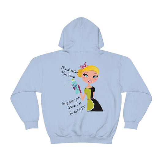 ‘It’s Amazing how Clean my Place gets When I’m Pissed Off’  Printed Front & Back  Unisex Heavy Blend™ Hooded Sweatshirt