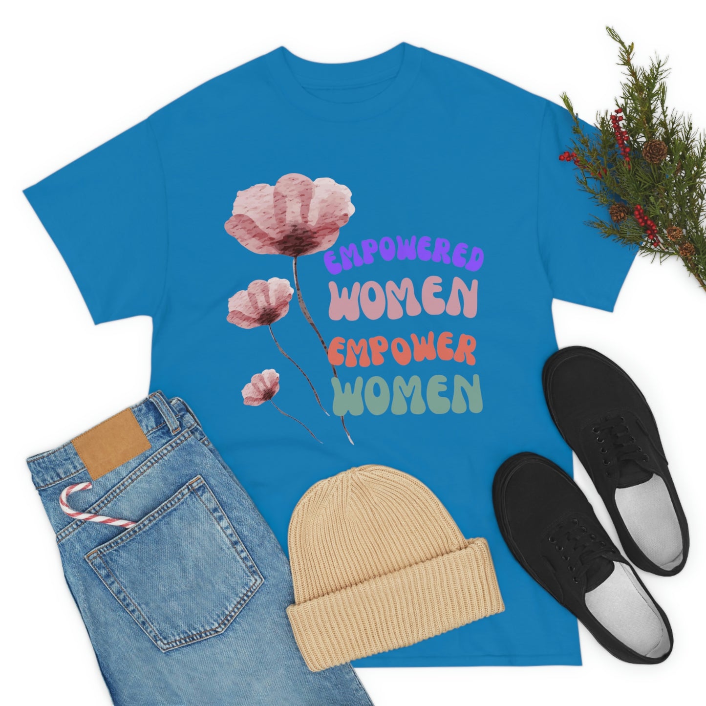 ‘Empowered women empower women’   Unisex Heavy Cotton Tee